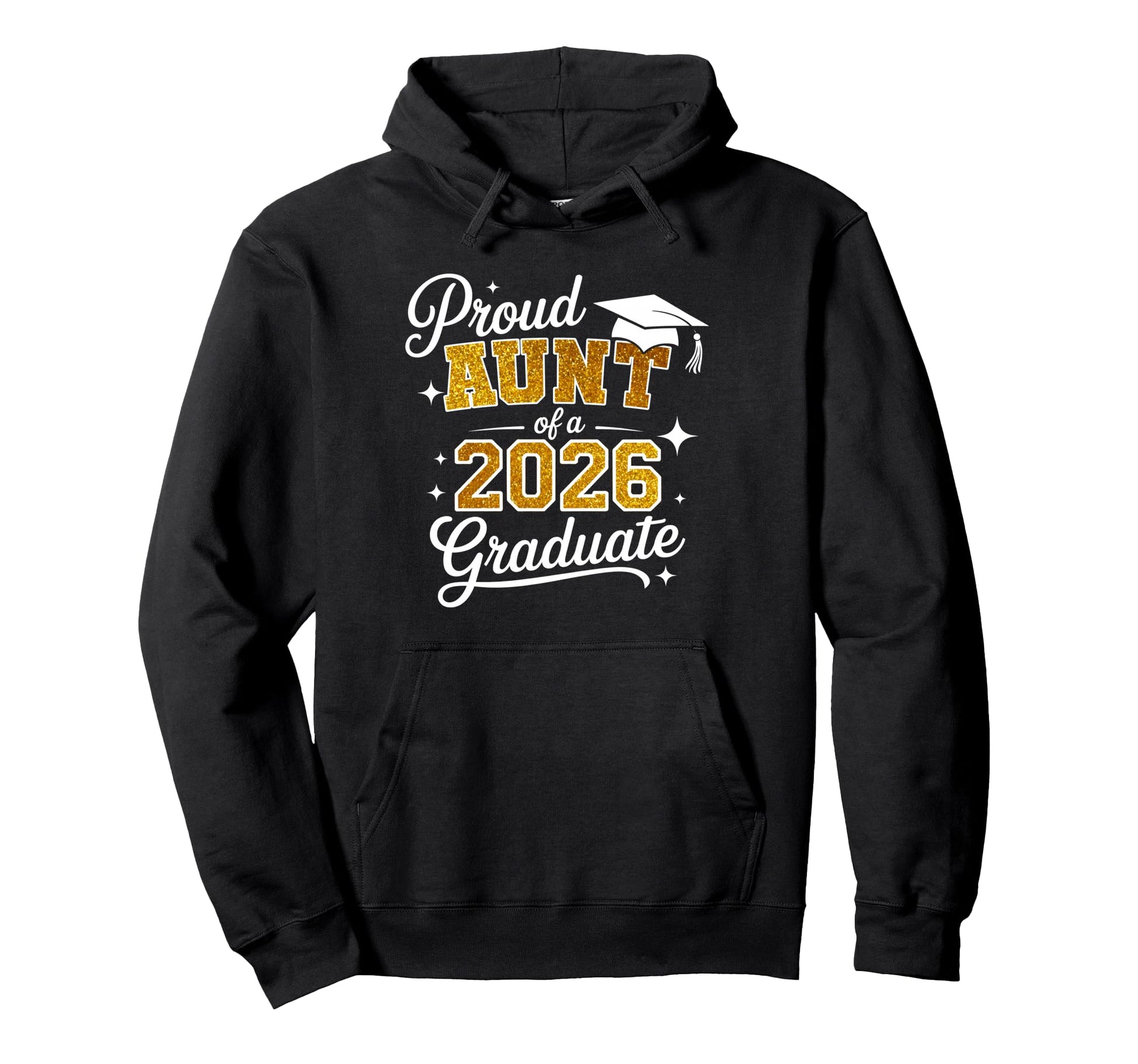 Proud Aunt Class 2026 Graduate Family Hoodie - Trendy Graphic for Adults - T-Shirt, Sweatshirt, Hoodie