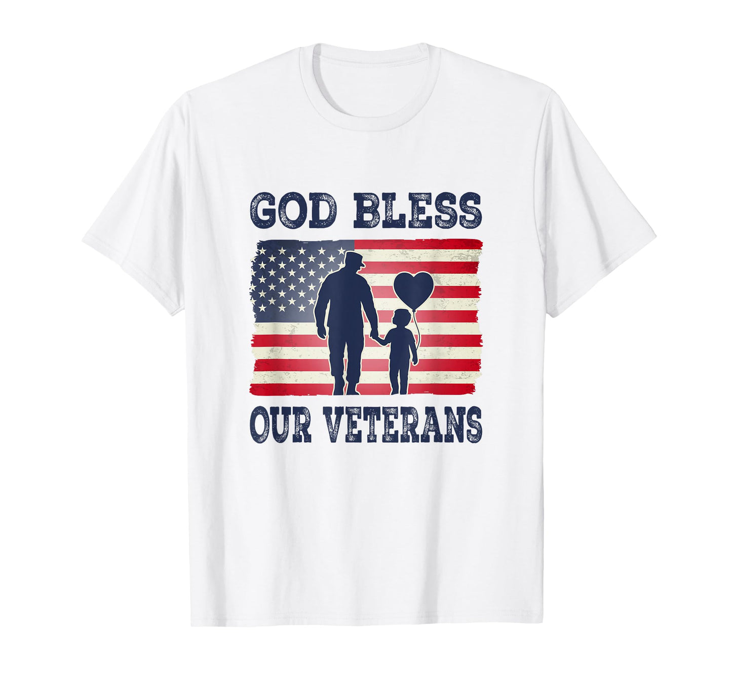 God Bless Our Veterans Soldier Dad T-Shirt - Unique Graphic for Adults - T-Shirt, Sweatshirt, Hoodie