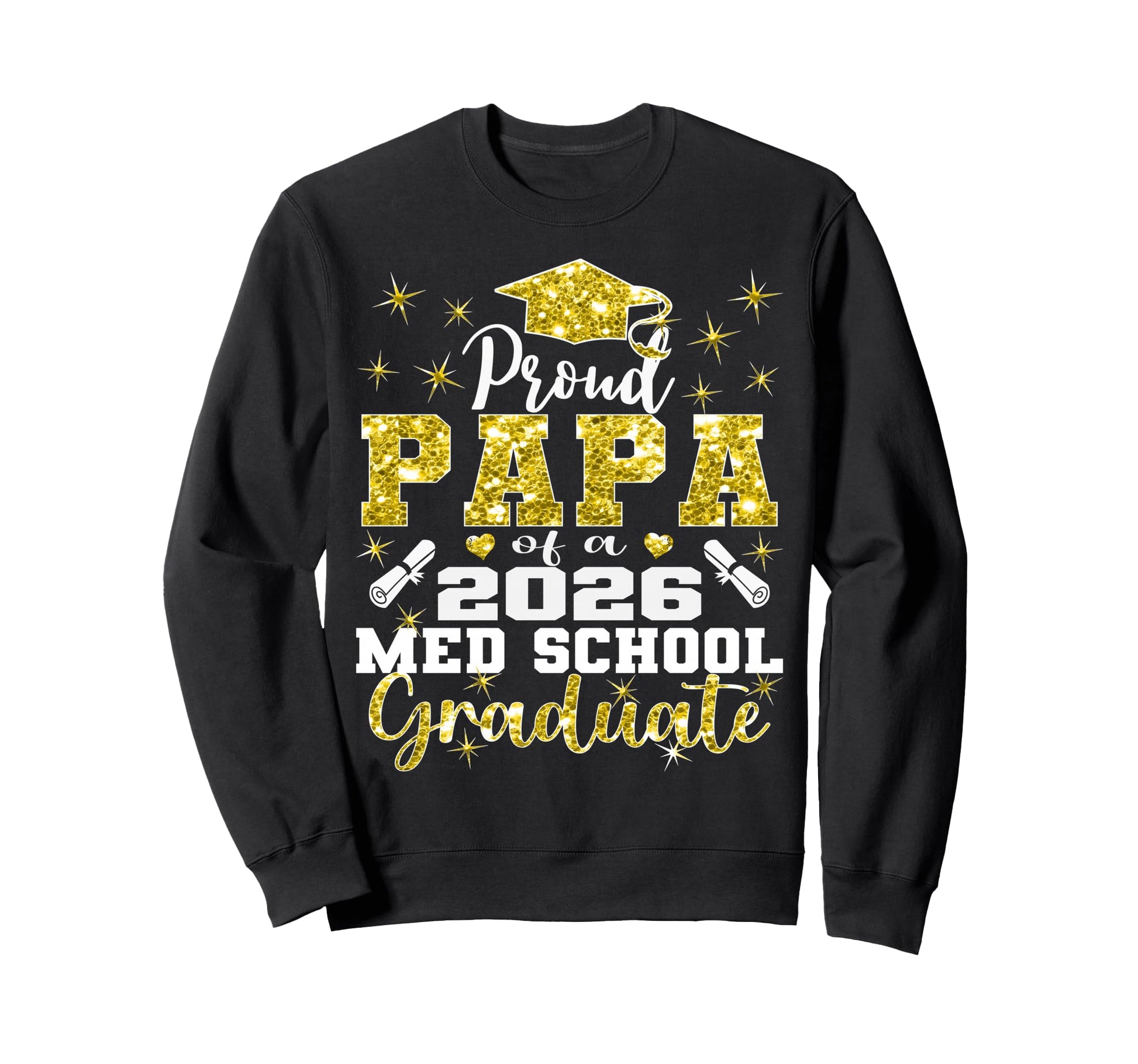 Proud Papa 2026 Class Med School Sweatshirt - Trendy Graphic Men Women - T-Shirt, Sweatshirt, Hoodie