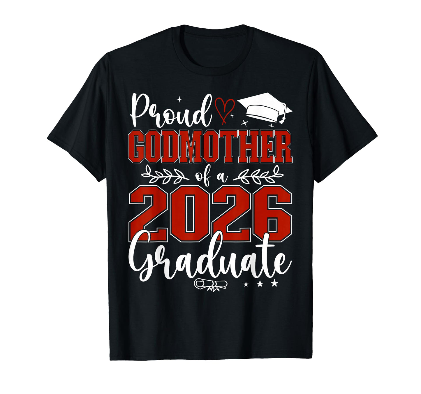 Proud Godmother Class 2026 Graduate T-Shirt - Trendy Graphic for Adults - T-Shirt, Sweatshirt, Hoodie