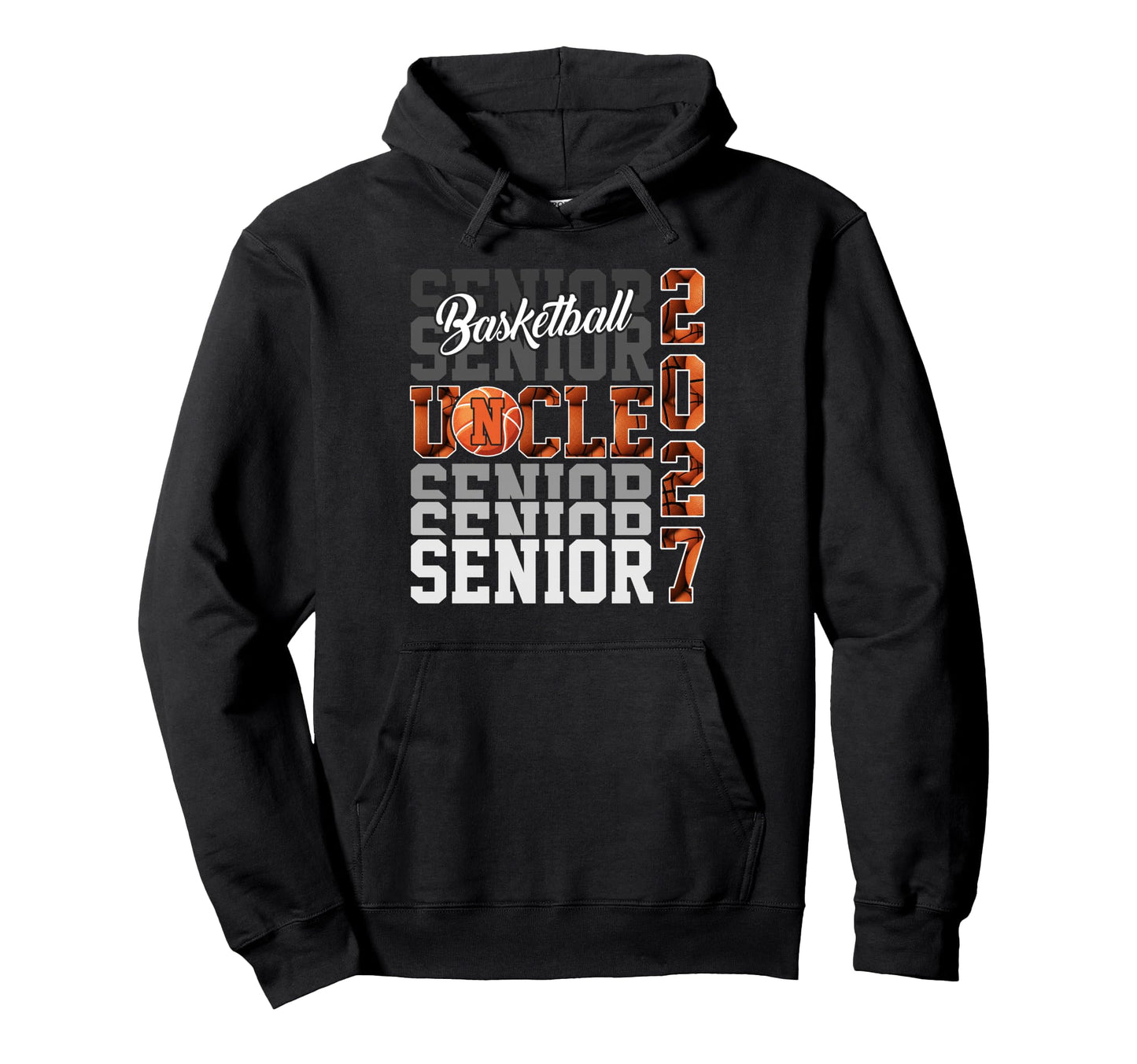 Senior 2027 Basketball Uncle Proud Hoodie - Casual Everyday Wear Men Women - T-Shirt, Sweatshirt, Hoodie
