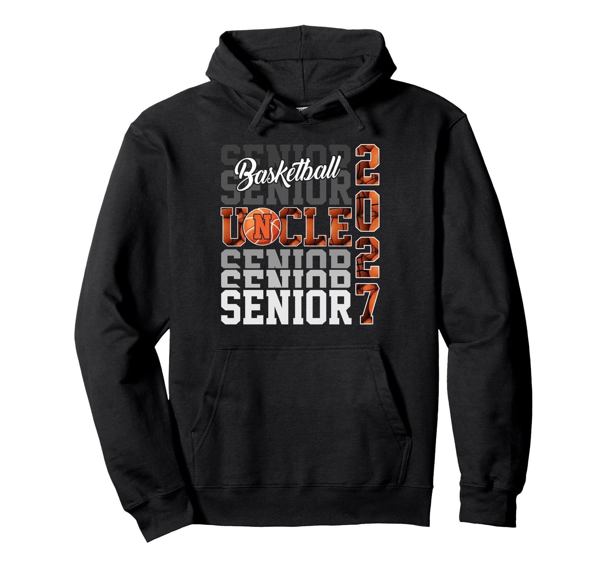 Senior 2027 Basketball Uncle Proud Hoodie - Casual Everyday Wear Men Women - T-Shirt, Sweatshirt, Hoodie