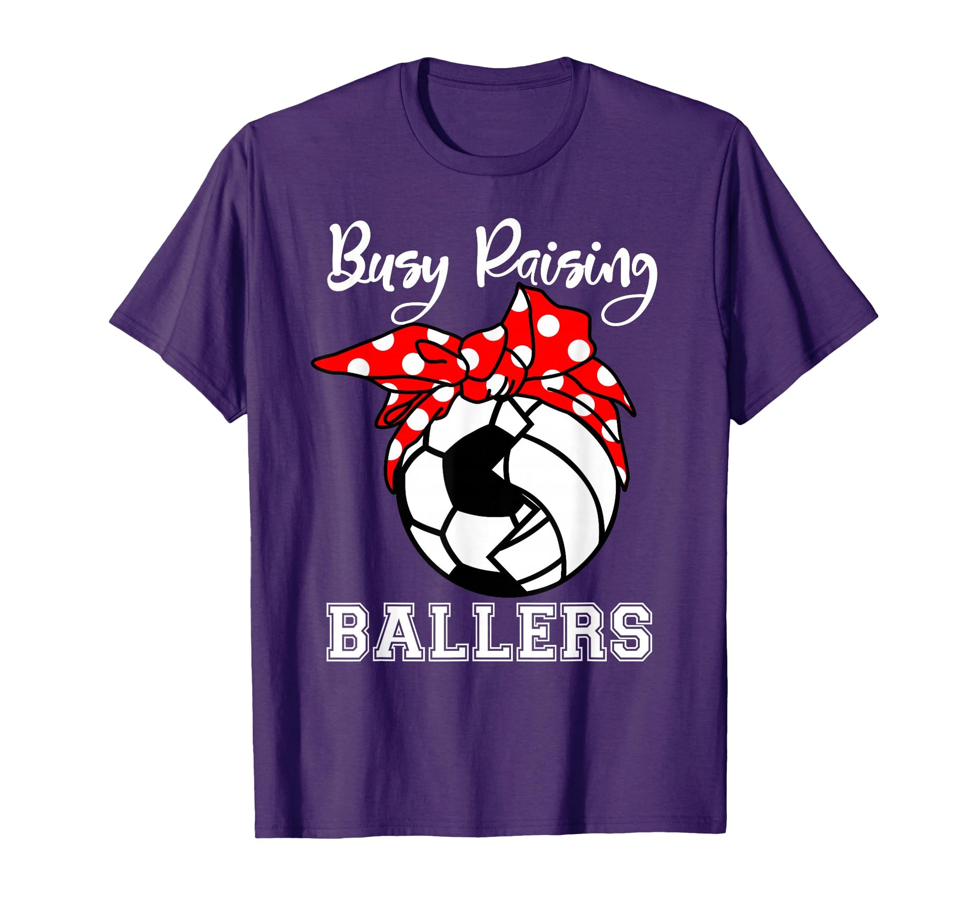 Busy Raising Ballers Funny Soccer T-Shirt - Minimalist Print for Adults - T-Shirt, Sweatshirt, Hoodie