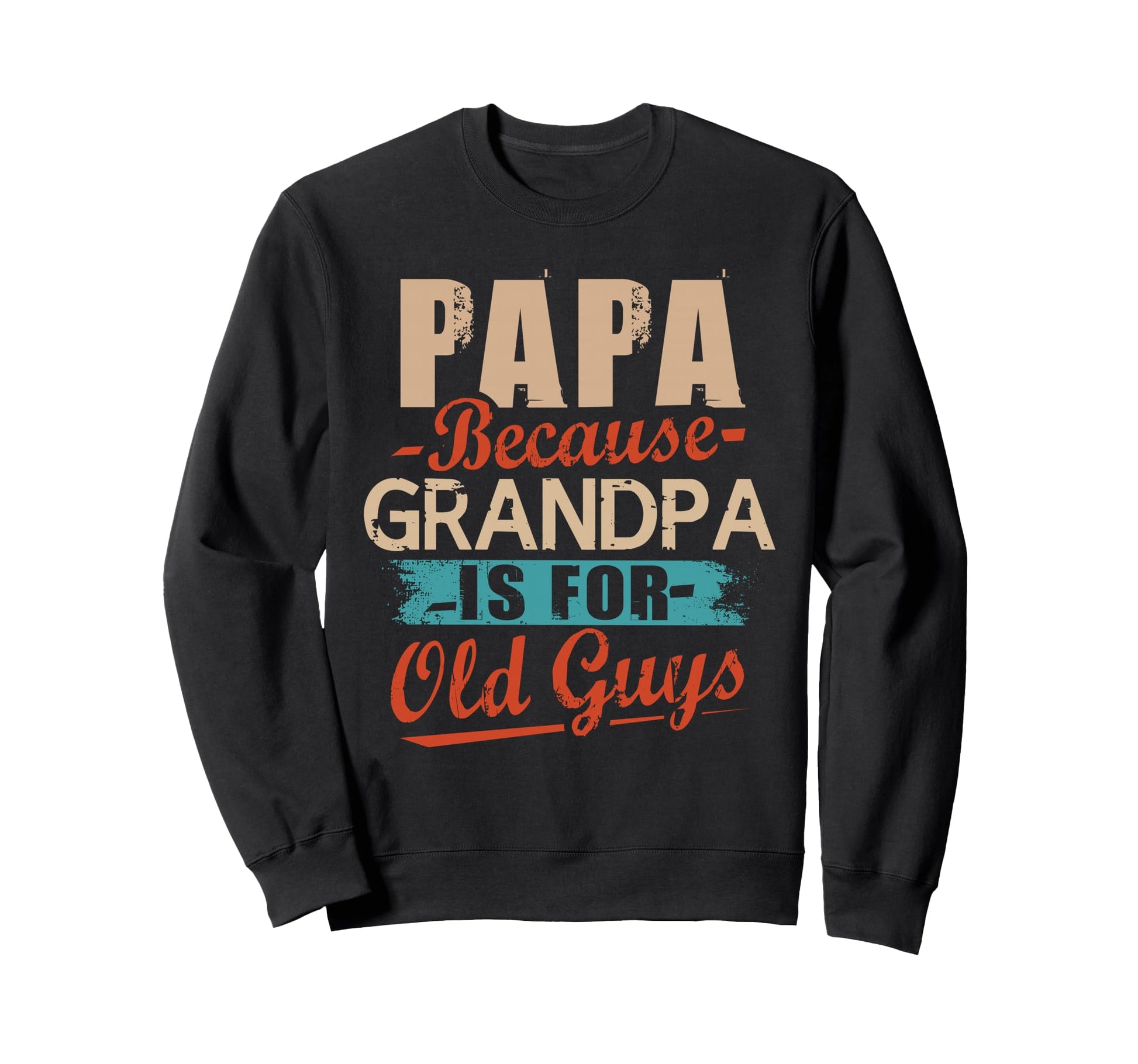 Old Guy T Shirts Papa T Shirts Sweatshirt - Aesthetic Graphic Unisex - T-Shirt, Sweatshirt, Hoodie
