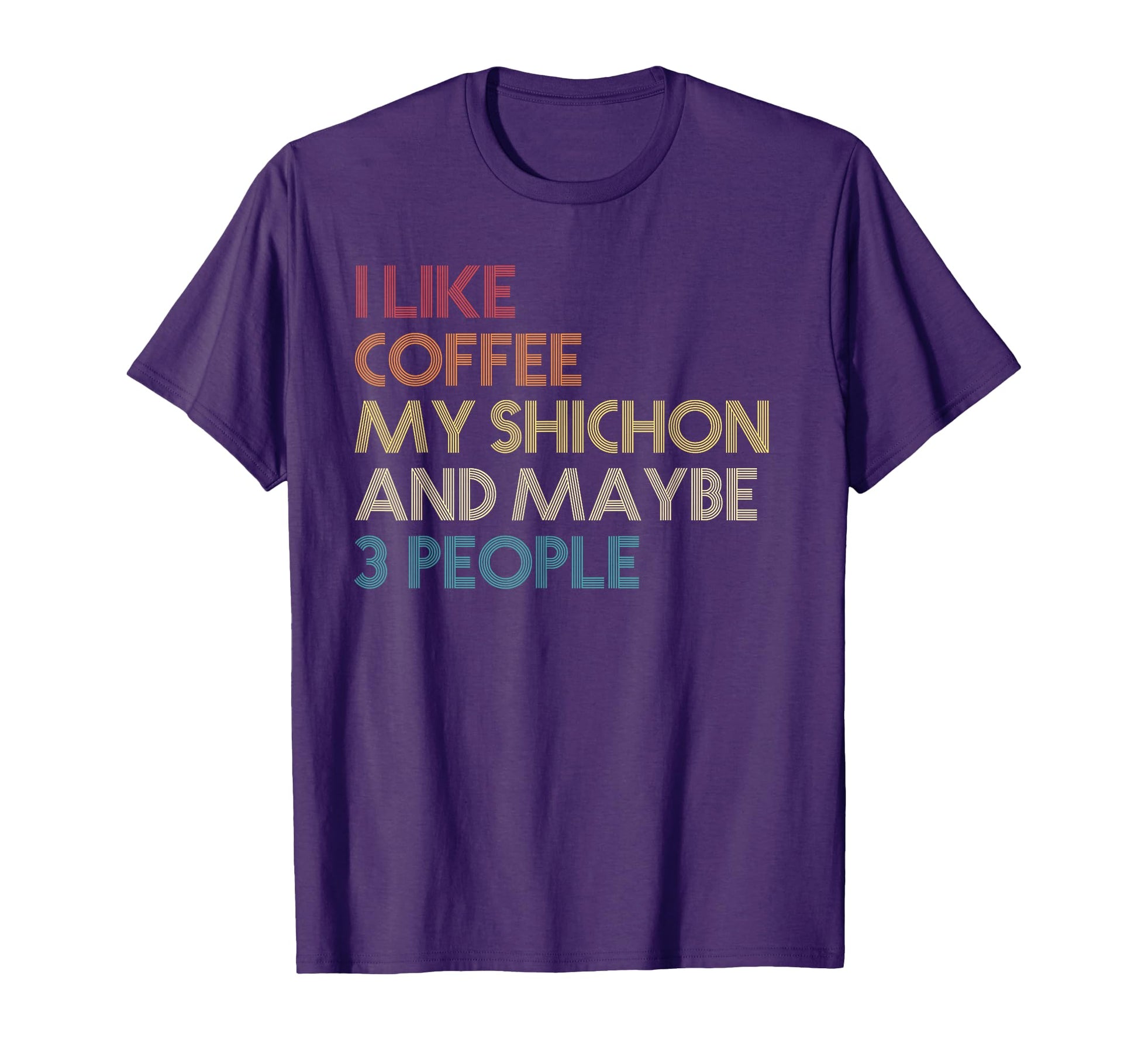 Shichon Dog Owner Coffee Lovers Funny T-Shirt - Graphic Print Unisex - T-Shirt, Sweatshirt, Hoodie