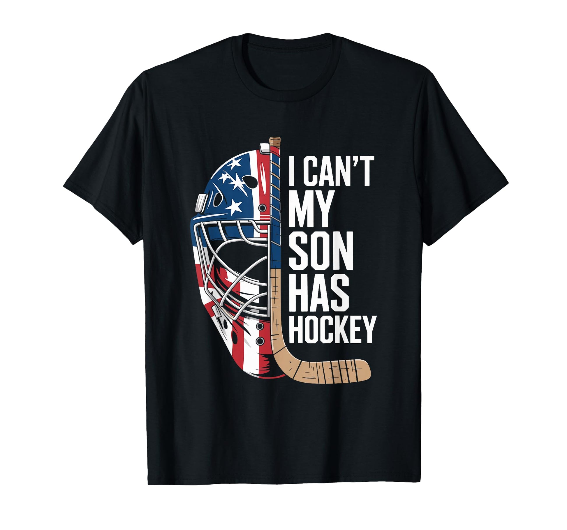 I Cant My Son Has Hockey Ice Hockey T-Shirt - Aesthetic Graphic Men Women - T-Shirt, Sweatshirt, Hoodie