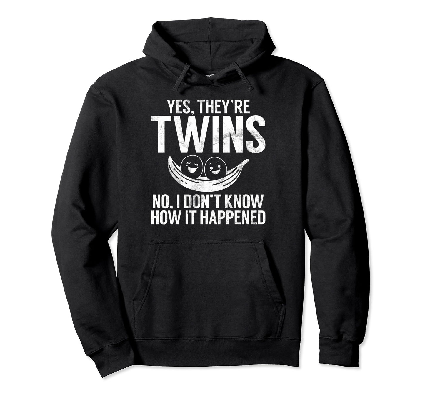 Yes They Are Twins No I Dont Know Hoodie - Fun Novelty Design for Adults - T-Shirt, Sweatshirt, Hoodie