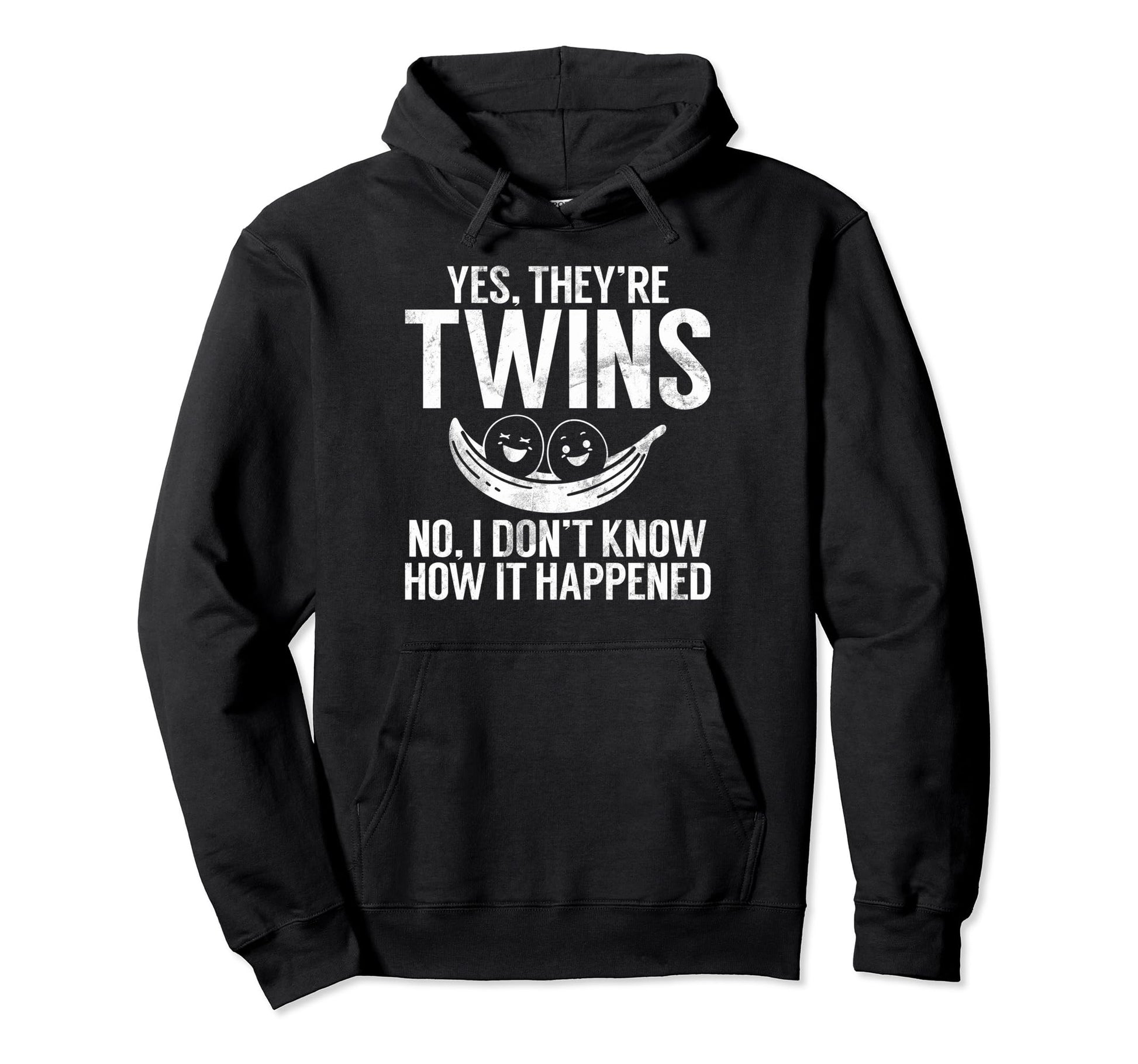 Yes They Are Twins No I Dont Know Hoodie - Fun Novelty Design for Adults - T-Shirt, Sweatshirt, Hoodie