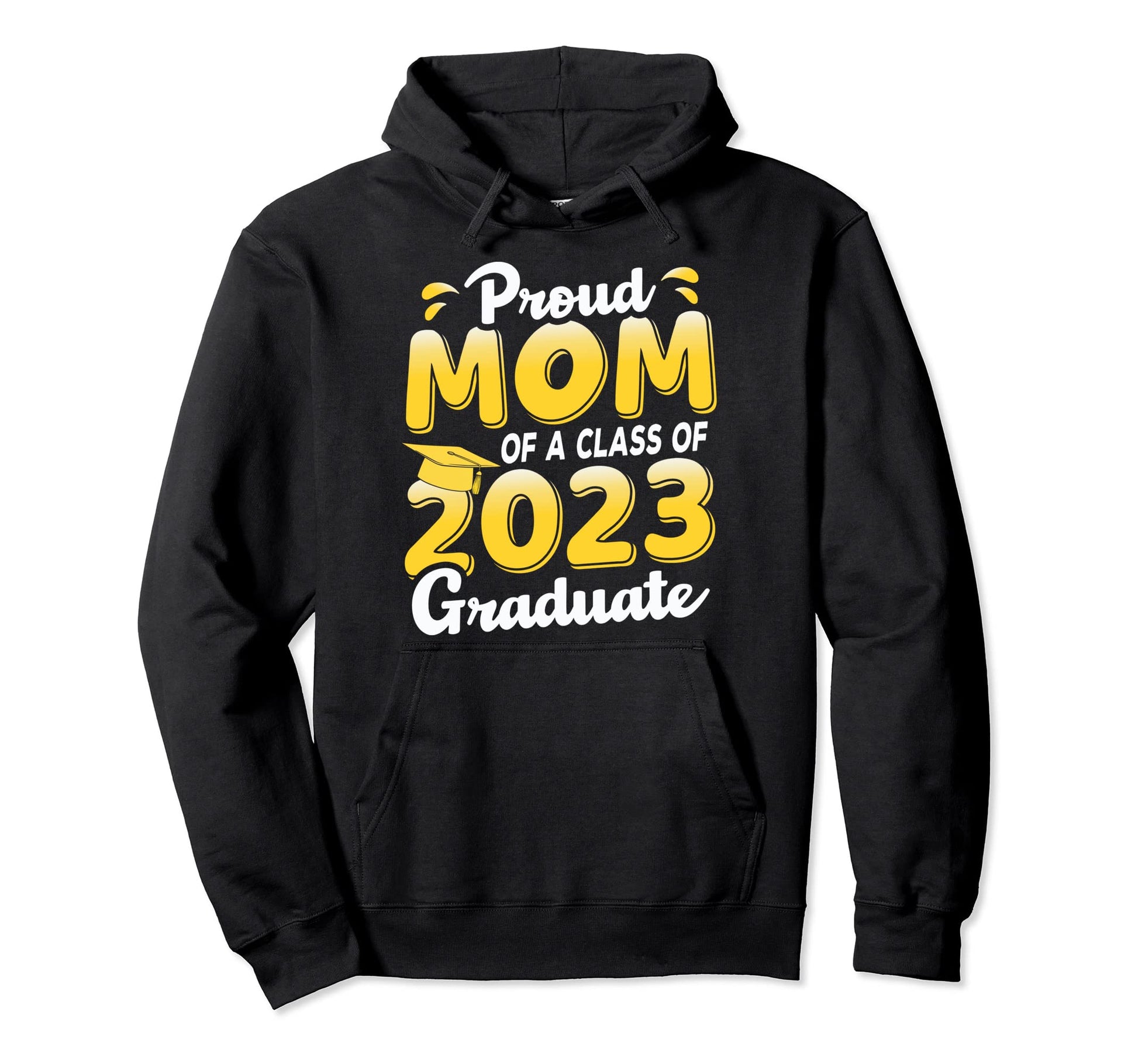 Proud Mom Class 2023 Graduate Hoodie - Fun Novelty Design for Adults - T-Shirt, Sweatshirt, Hoodie