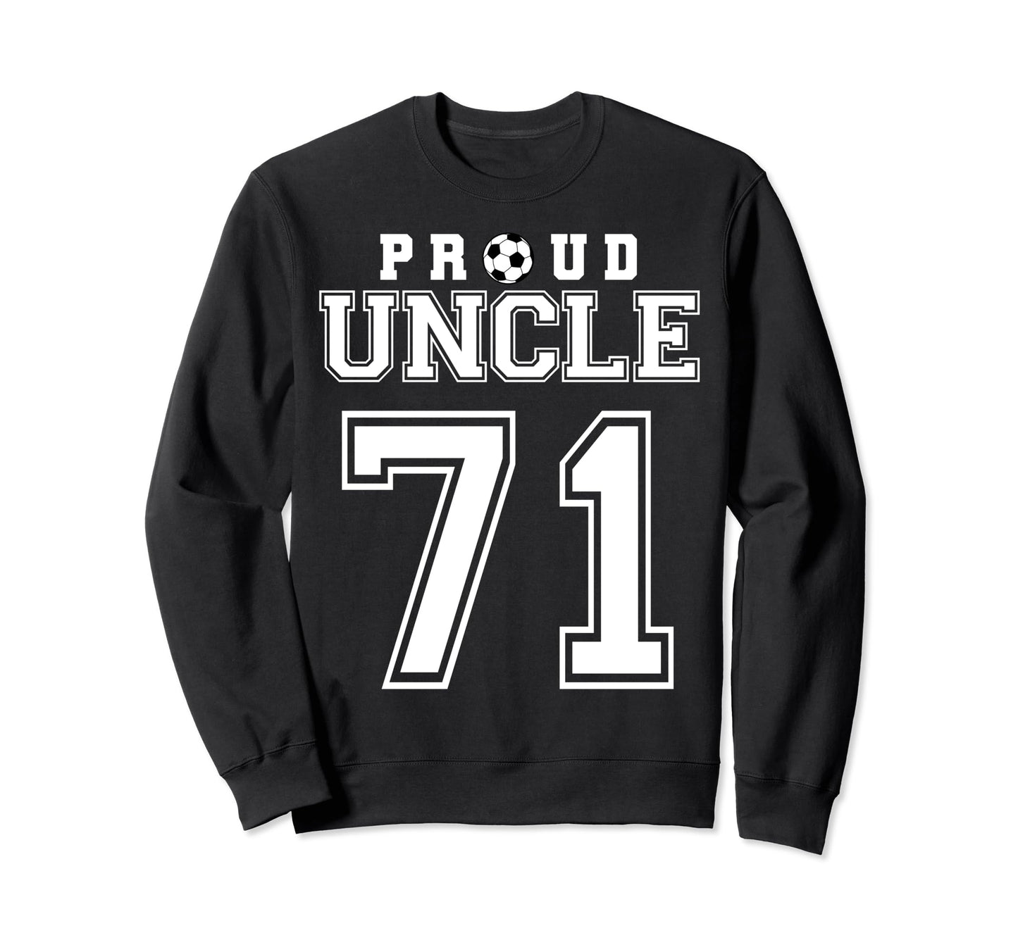 Number 71 Custom Proud Soccer Sweatshirt - Novelty Apparel for Adults - T-Shirt, Sweatshirt, Hoodie