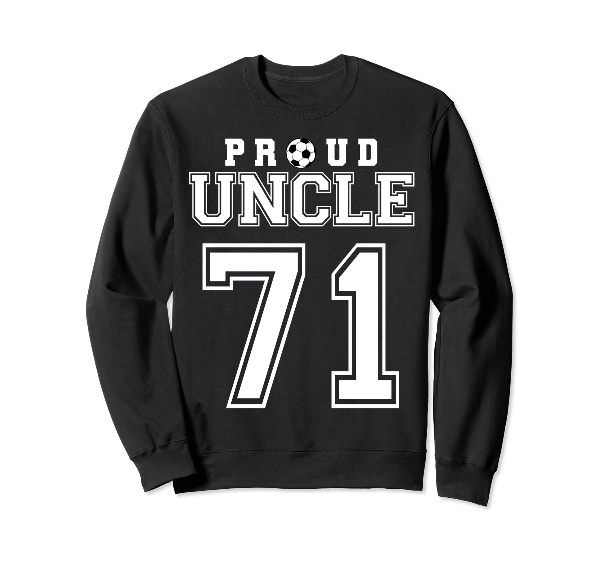 Number 71 Custom Proud Soccer Sweatshirt - Novelty Apparel for Adults - T-Shirt, Sweatshirt, Hoodie