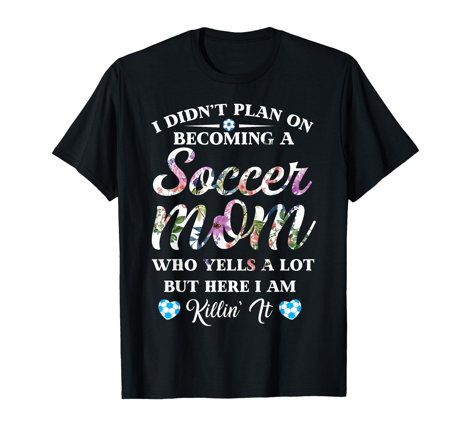 Soccer Player Mom Mothers Day Gift T-Shirt - Graphic Print Unisex - T-Shirt, Sweatshirt, Hoodie