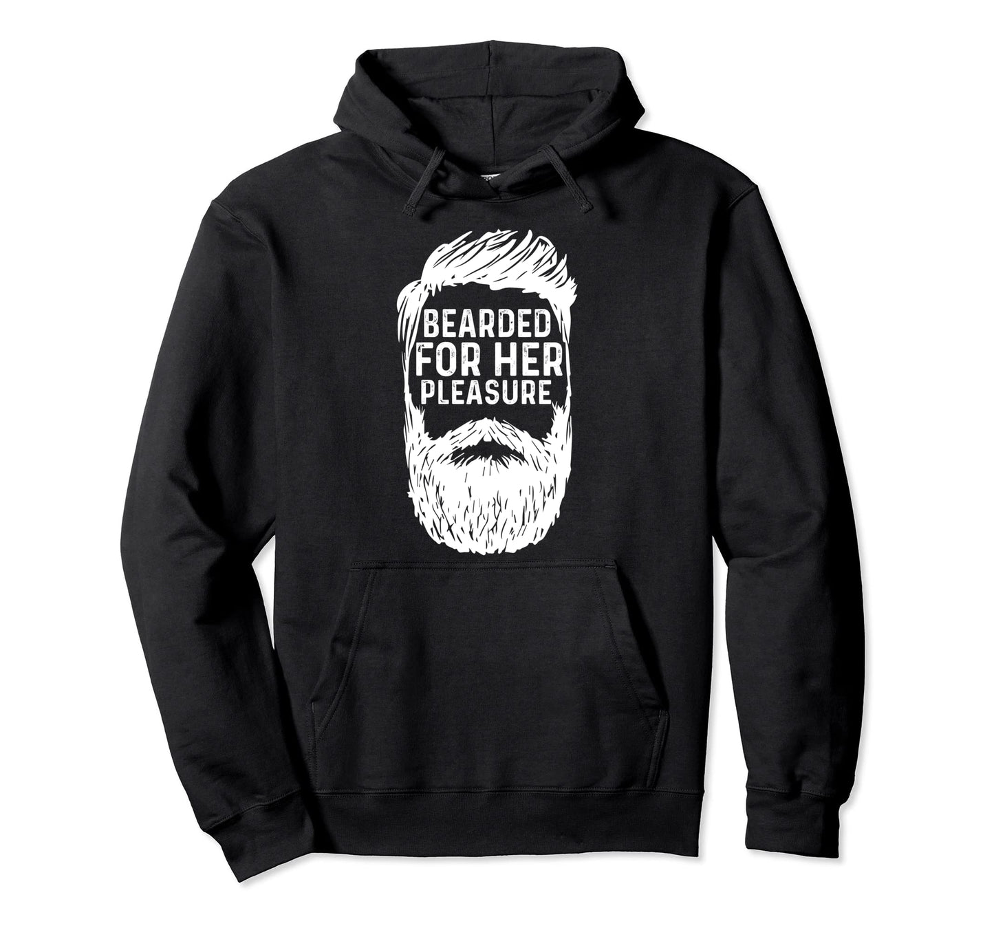Bearded Her Pleasure Funny Dad Beard Hoodie - Custom Art Print Unisex - T-Shirt, Sweatshirt, Hoodie
