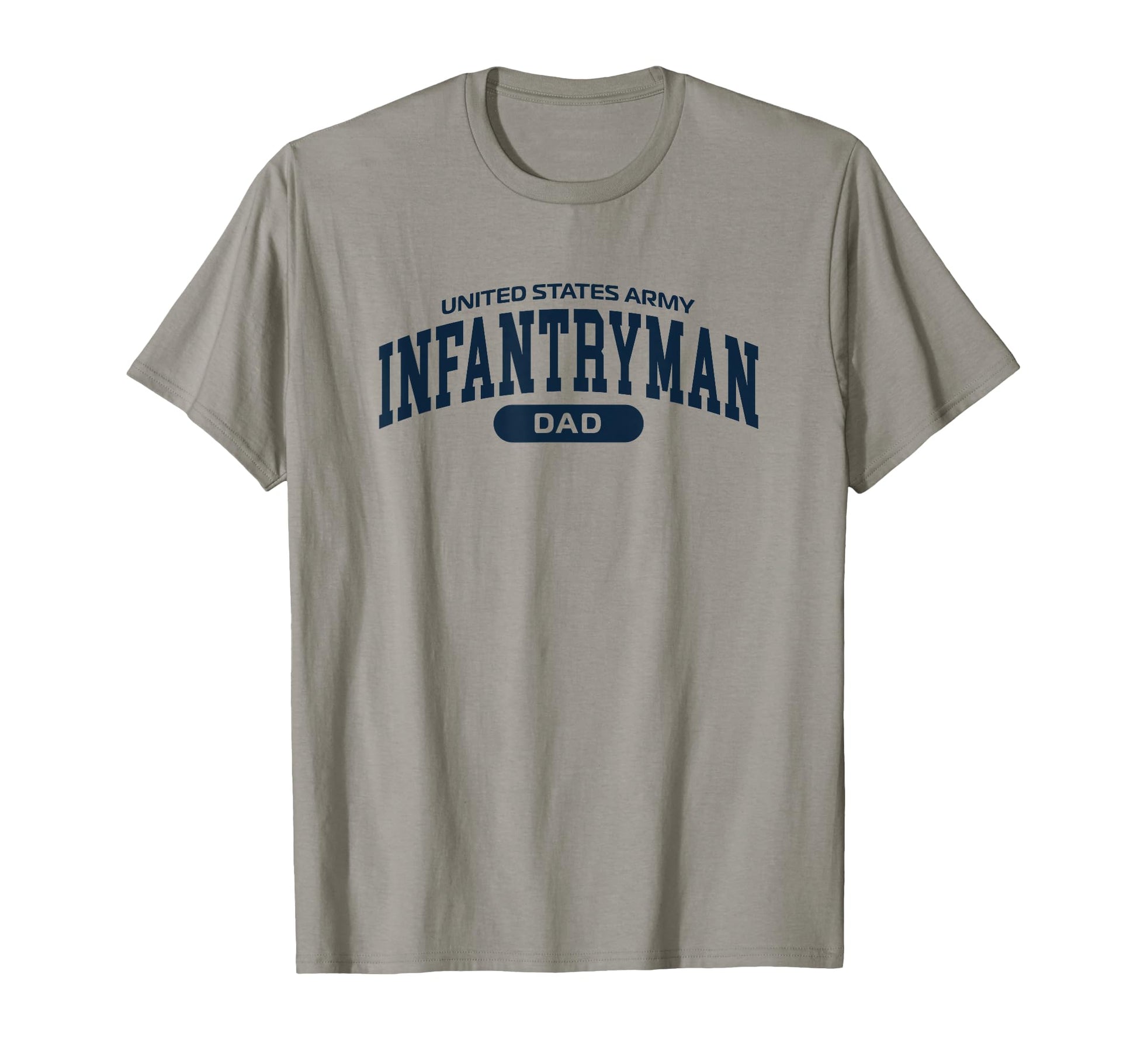 Proud Infantryman Dad T-Shirt - Streetwear Style Men Women - T-Shirt, Sweatshirt, Hoodie