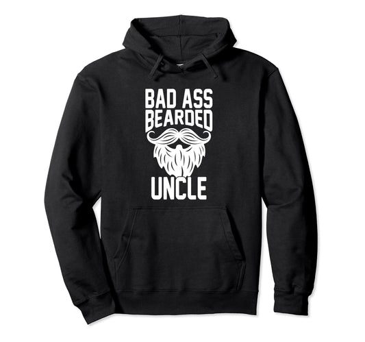 Badass Bearded Uncle Family Best Uncle Hoodie - Novelty Apparel Men Women - T-Shirt, Sweatshirt, Hoodie