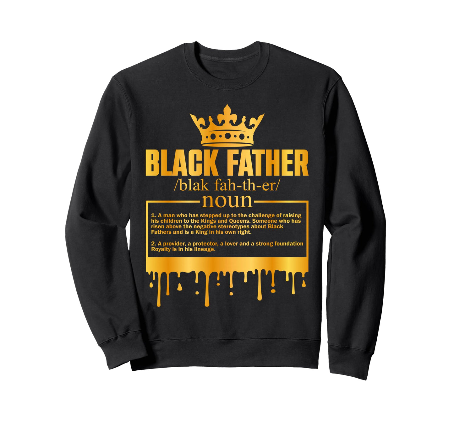 Black Father Definition Dad Sweatshirt - Minimalist Print for Adults - T-Shirt, Sweatshirt, Hoodie