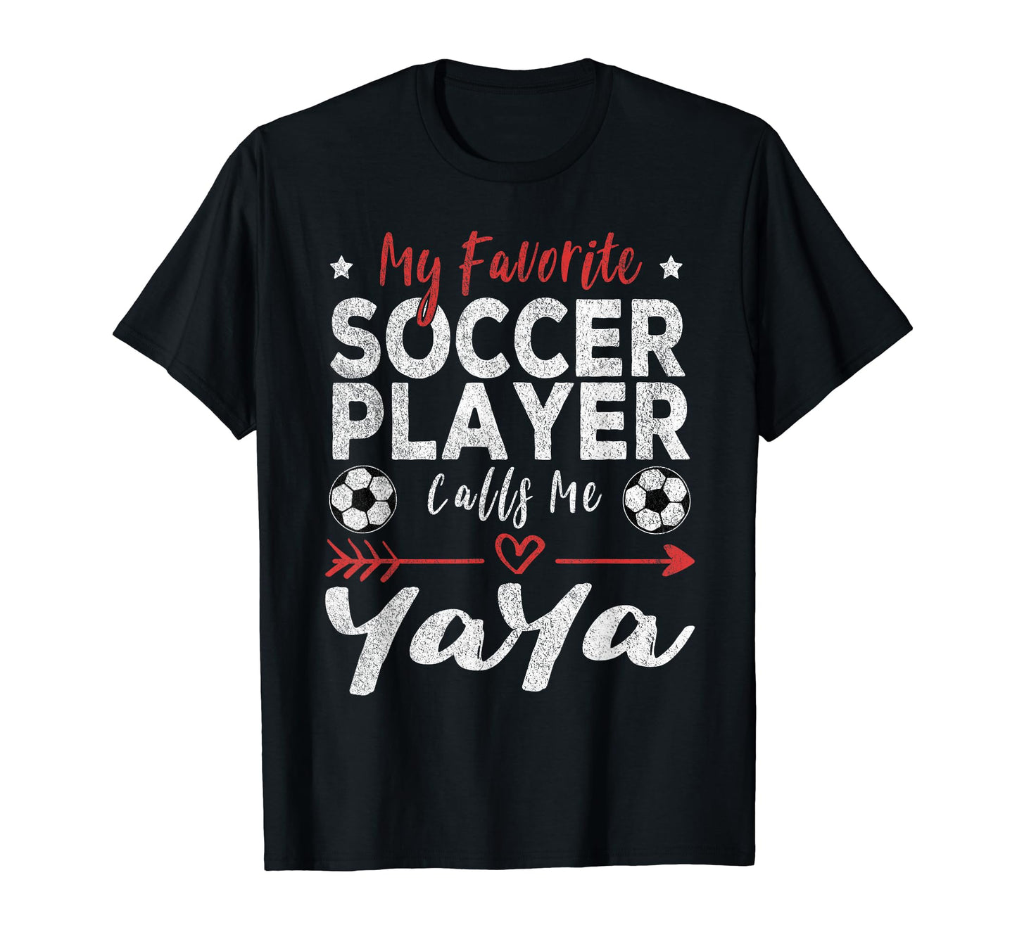 My Favorite Soccer Player Calls Me Yaya T-Shirt - Streetwear Style Unisex - T-Shirt, Sweatshirt, Hoodie