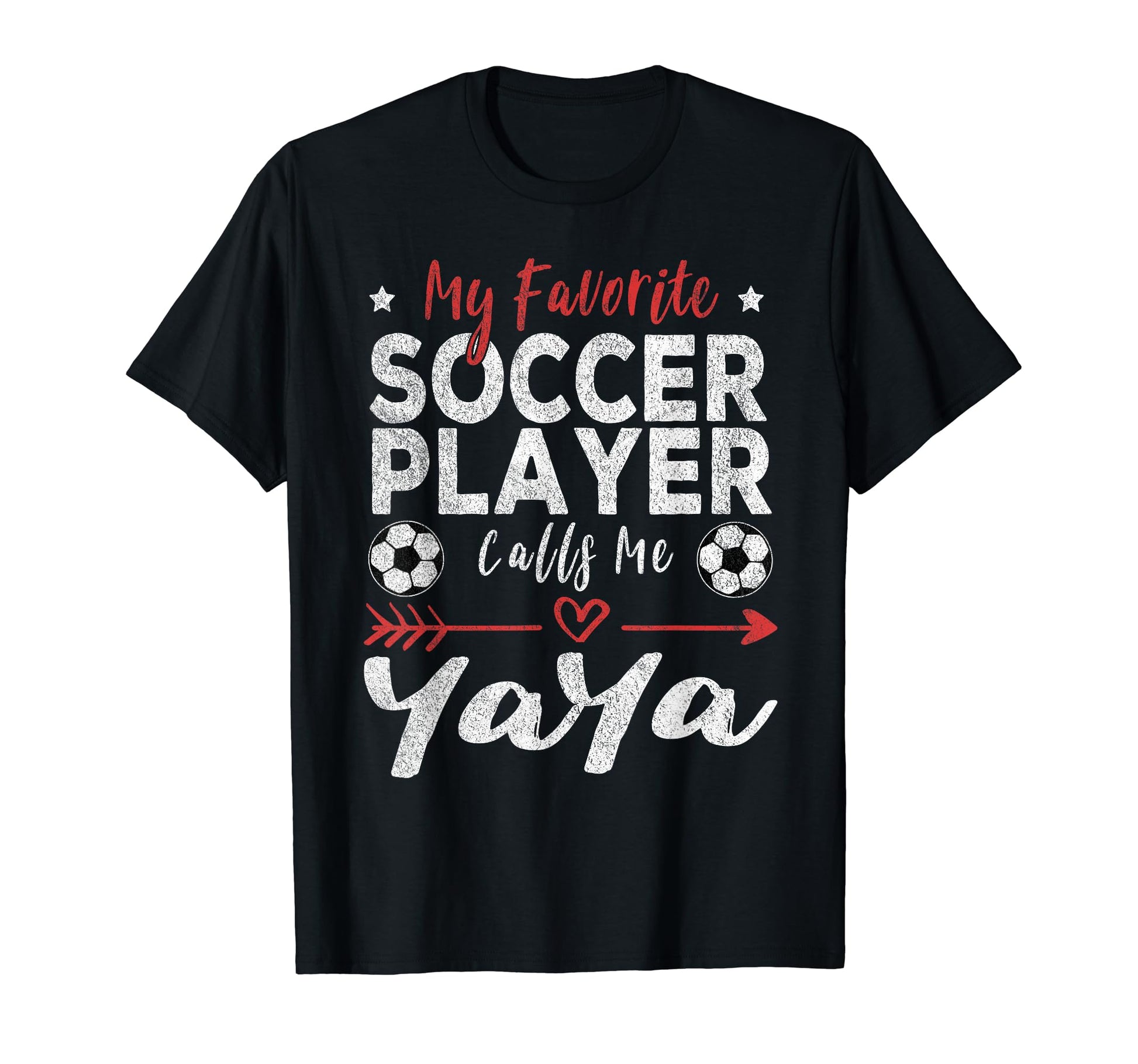 My Favorite Soccer Player Calls Me Yaya T-Shirt - Streetwear Style Unisex - T-Shirt, Sweatshirt, Hoodie