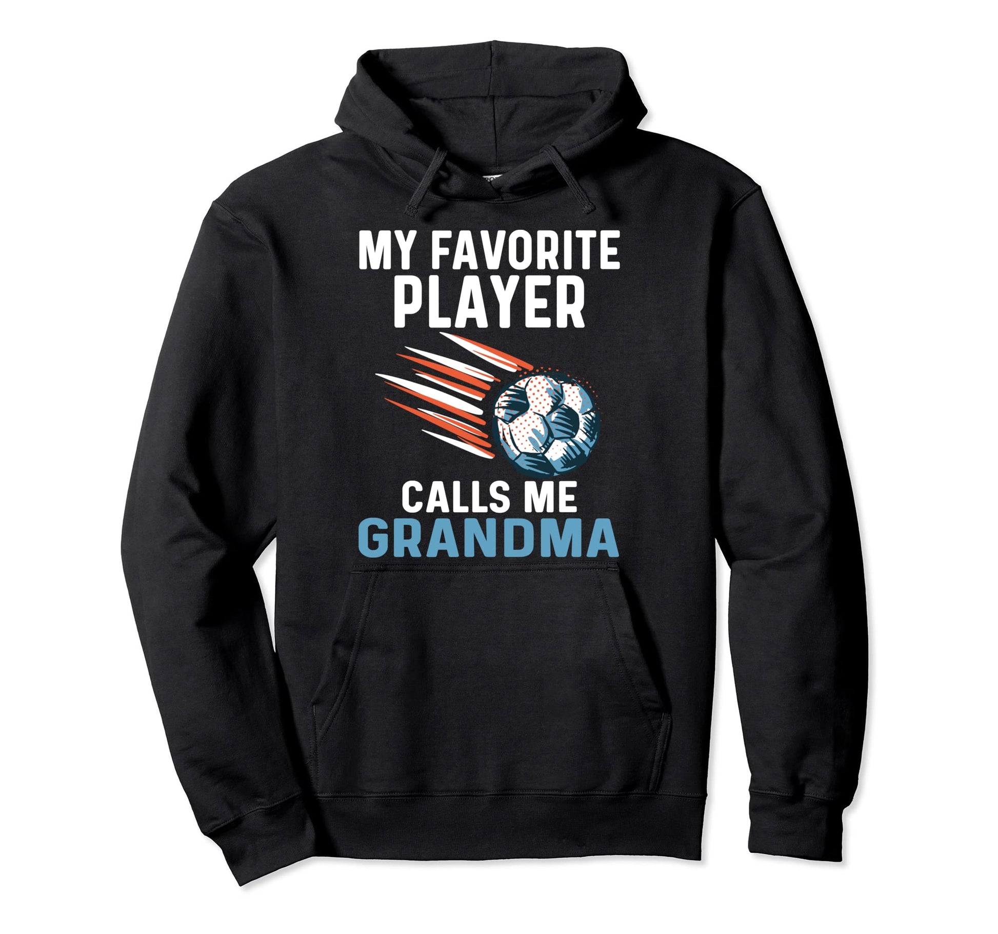 My Favorite Player Calls Me Grandma Hoodie - Trendy Graphic Men Women - T-Shirt, Sweatshirt, Hoodie