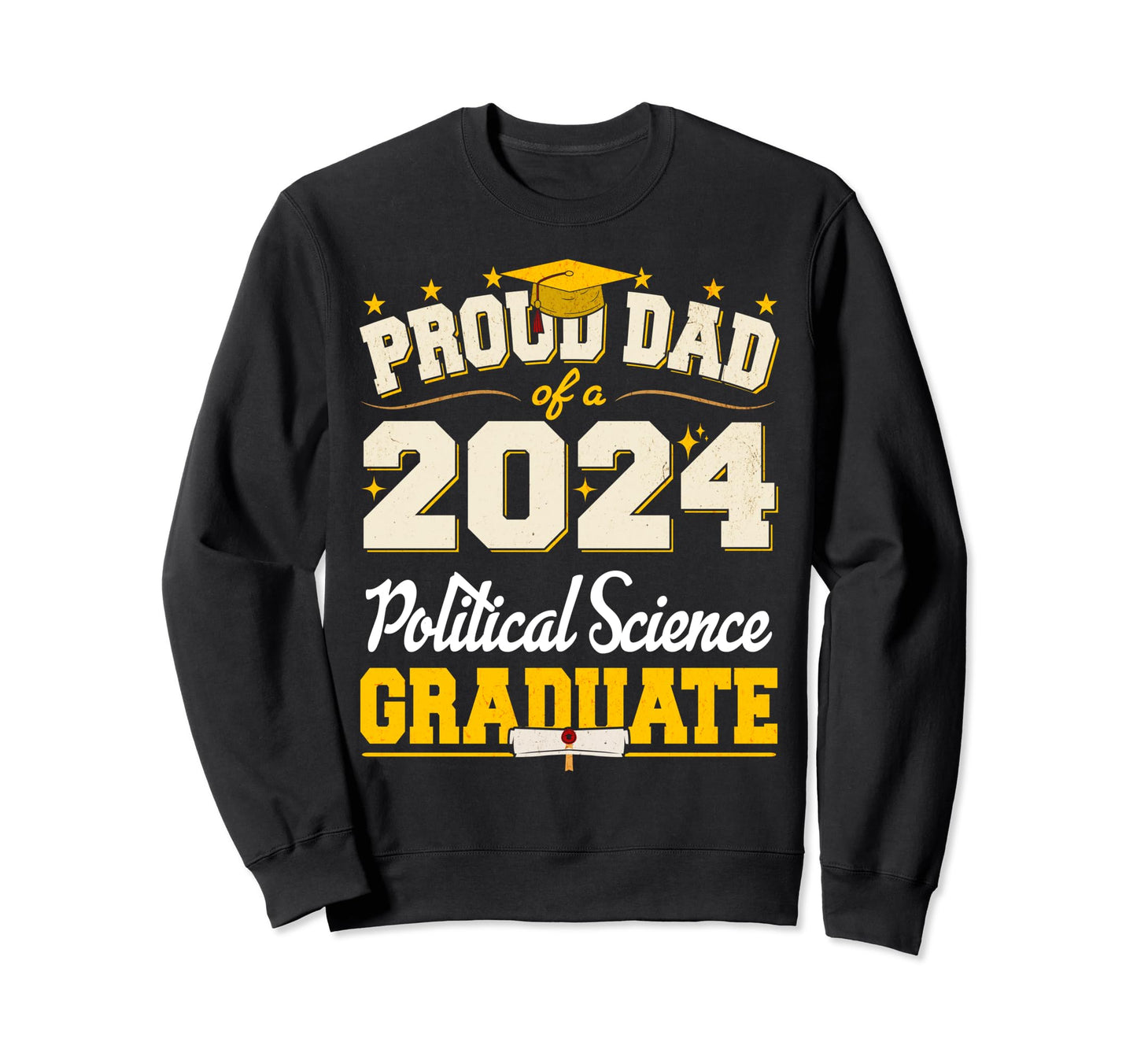 Proud Dad 2024 Political Science Sweatshirt - Unique Graphic for Adults - T-Shirt, Sweatshirt, Hoodie