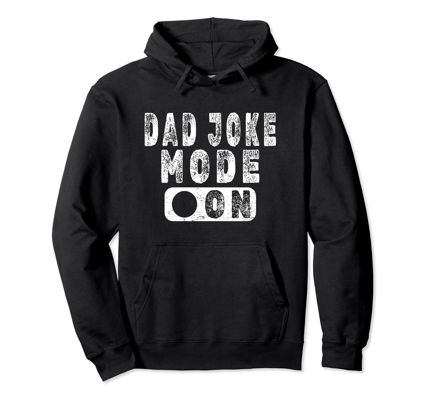 Dad Joke Mode Funny Daddy Father Hoodie - Graphic Print for Adults - T-Shirt, Sweatshirt, Hoodie