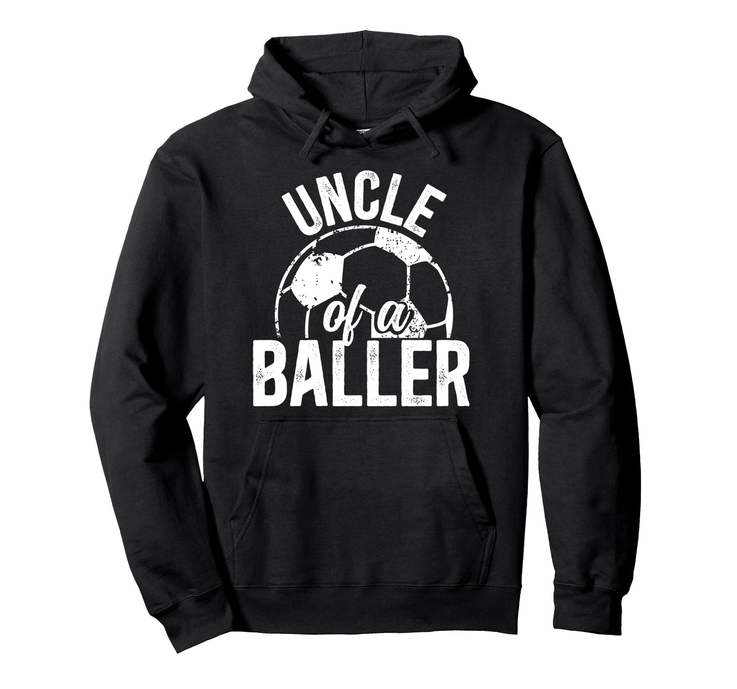 Uncle Baller Soccer Uncle Soccer Player Hoodie - Streetwear Style Unisex - T-Shirt, Sweatshirt, Hoodie