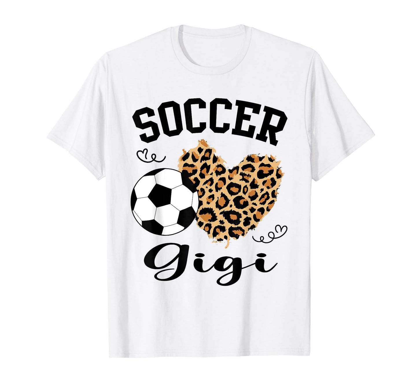 Soccer Gigi Heart Leopard Gigi Family T-Shirt - Fun Novelty Design Unisex - T-Shirt, Sweatshirt, Hoodie