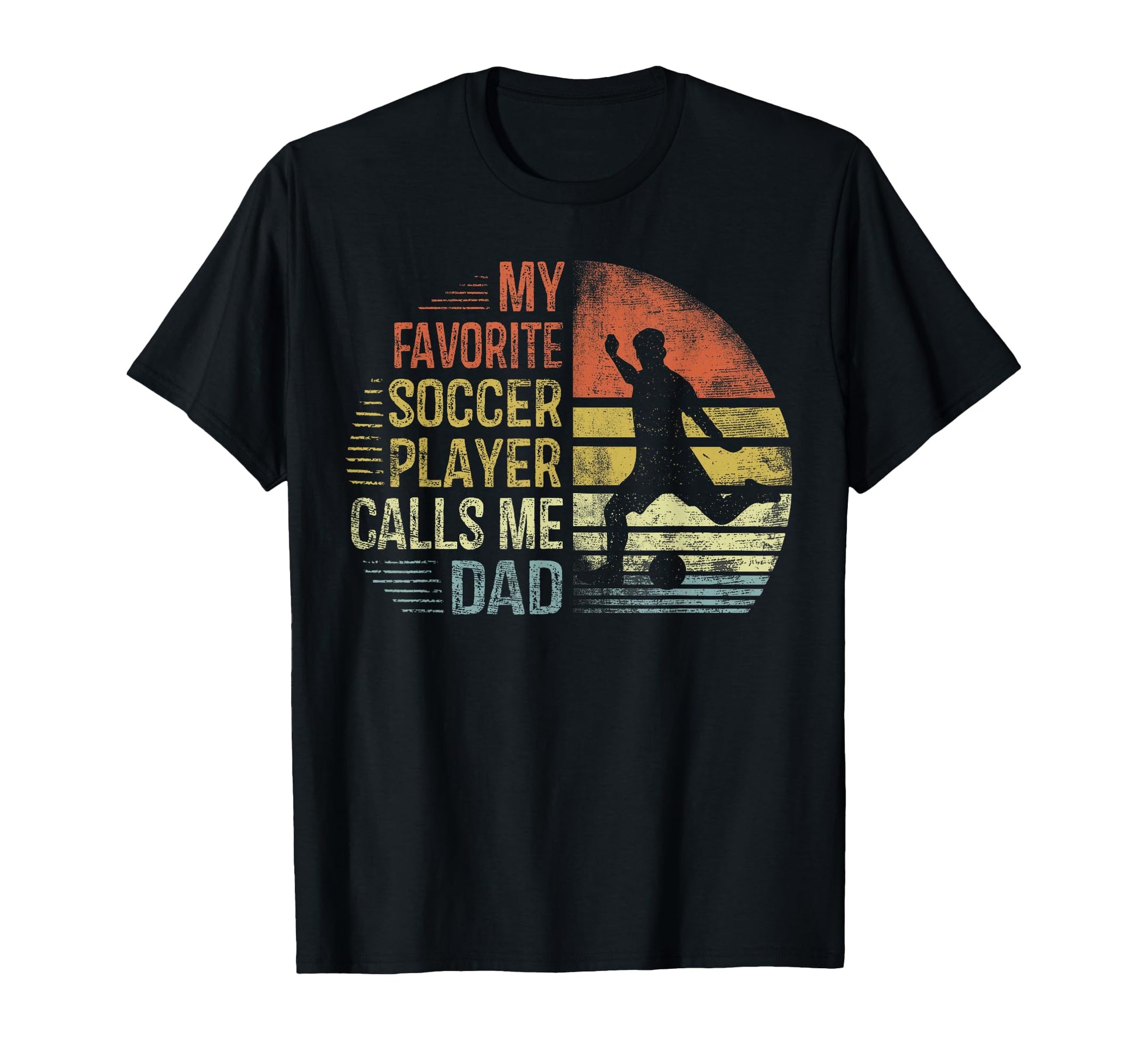My Favorite Soccer Player Calls Me Dad T-Shirt - Aesthetic Graphic Unisex - T-Shirt, Sweatshirt, Hoodie