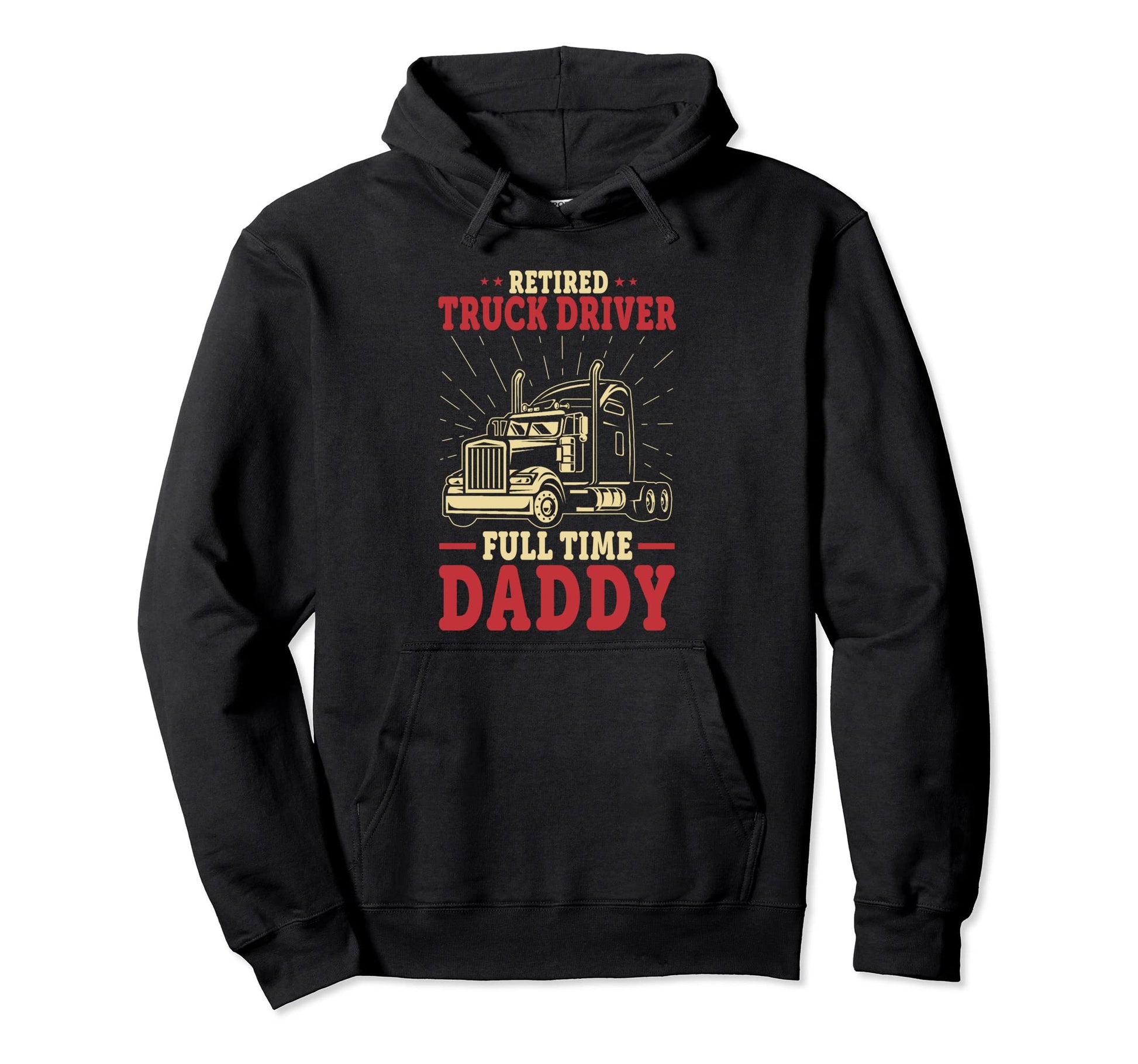 Retired Truck Driver Dad Funny Trucker Hoodie - Trendy Graphic Unisex - T-Shirt, Sweatshirt, Hoodie