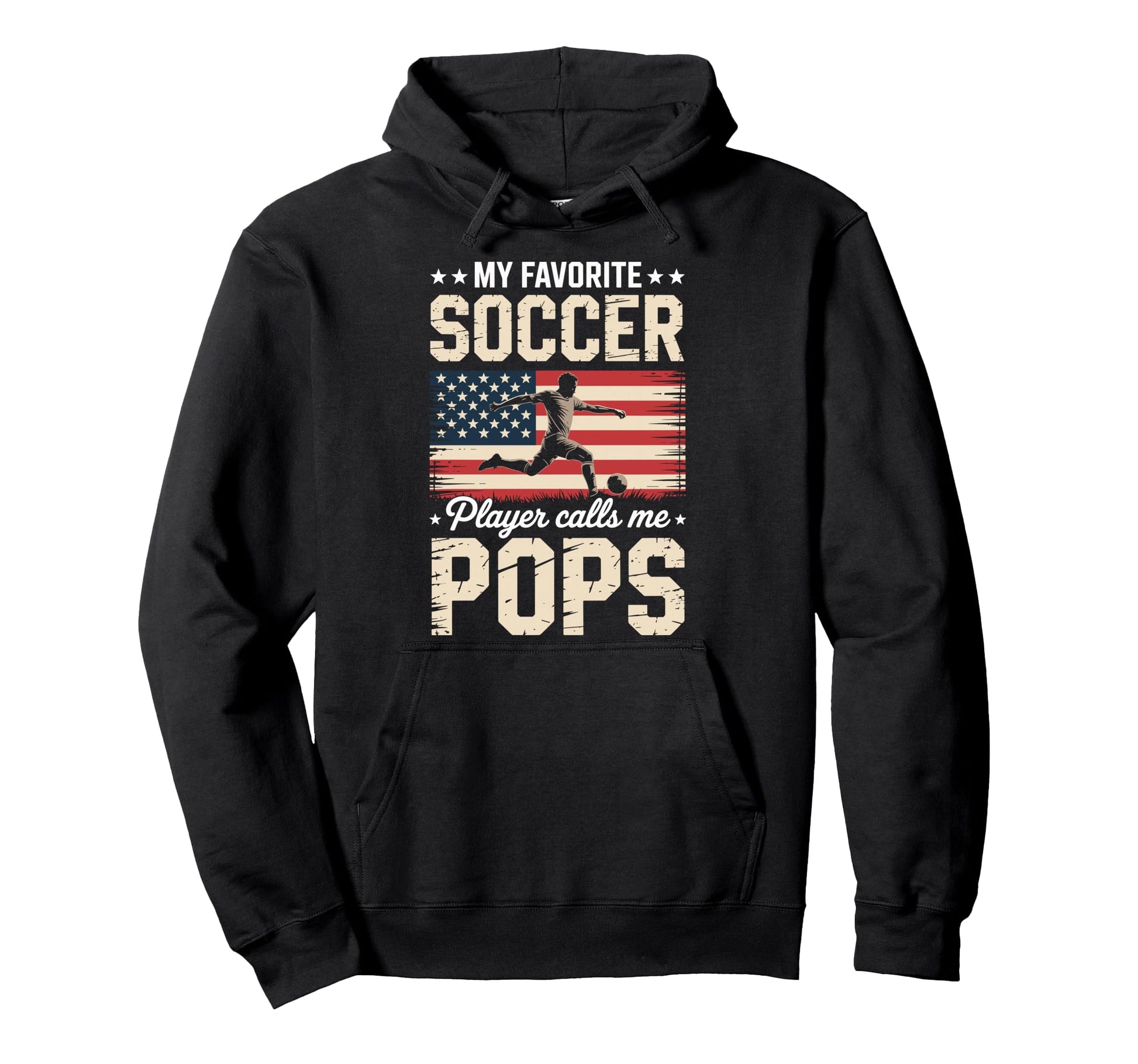 My Favorite Soccer Player Calls Me Pops Hoodie - Graphic Print Men Women - T-Shirt, Sweatshirt, Hoodie