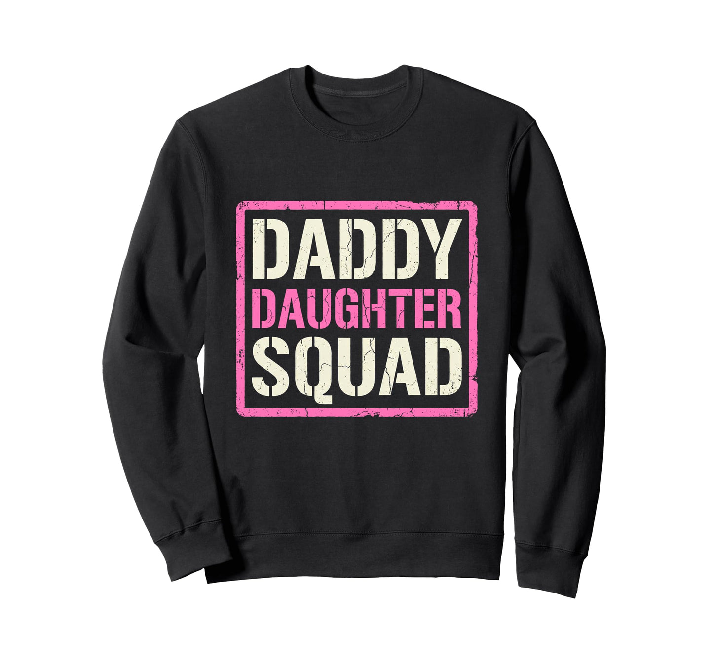 Daddy Daughter Father Daughter Squad Sweatshirt - Graphic Print for Adults - T-Shirt, Sweatshirt, Hoodie