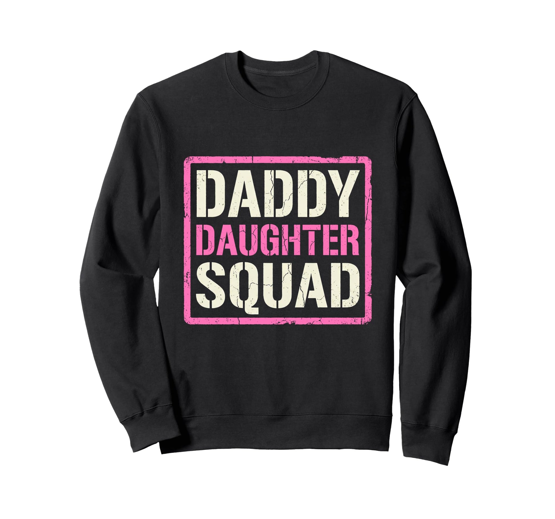 Daddy Daughter Father Daughter Squad Sweatshirt - Graphic Print for Adults - T-Shirt, Sweatshirt, Hoodie