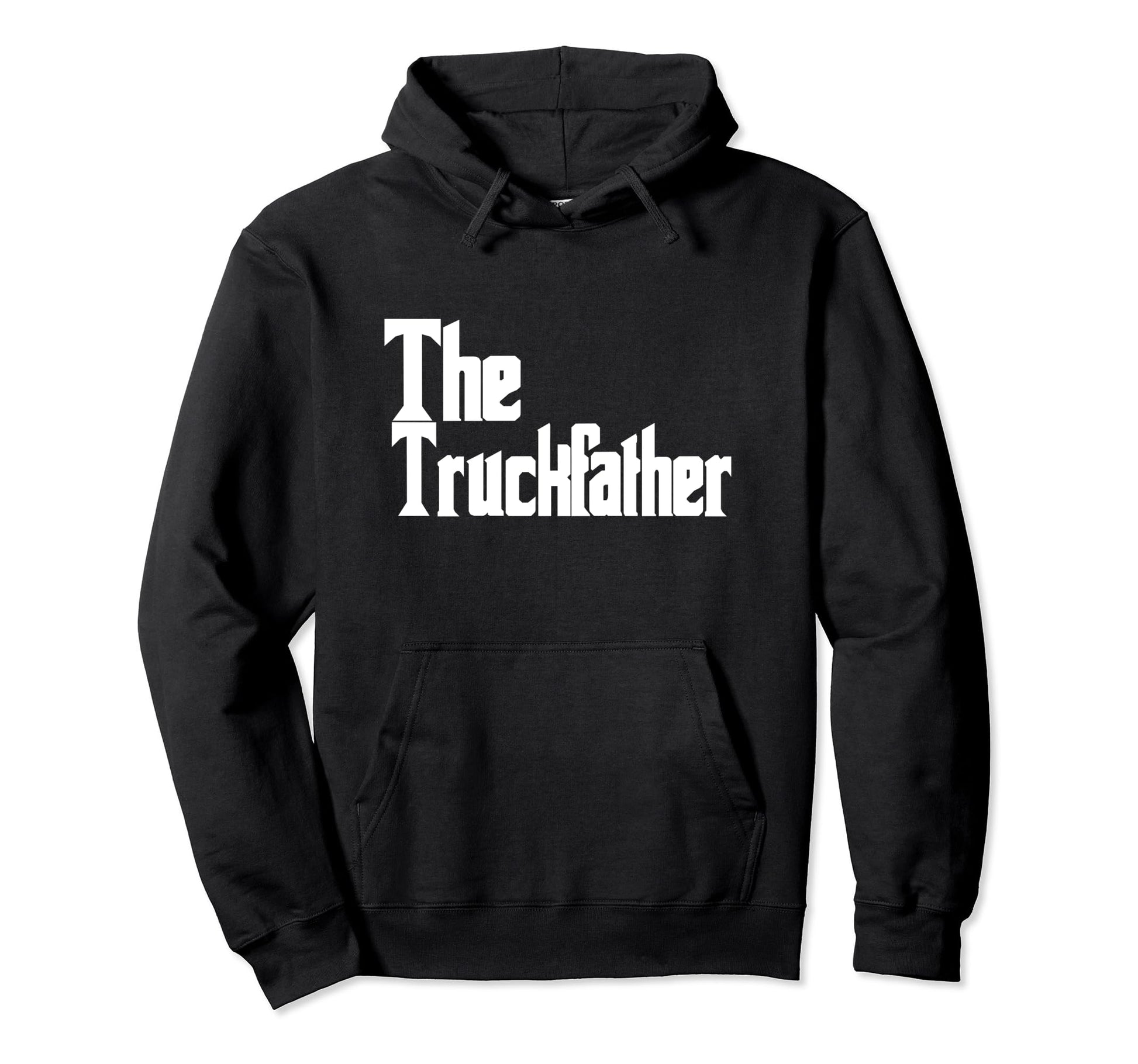 Truck Truckfather Funny Dad Father Hoodie - Fun Novelty Design Men Women - T-Shirt, Sweatshirt, Hoodie