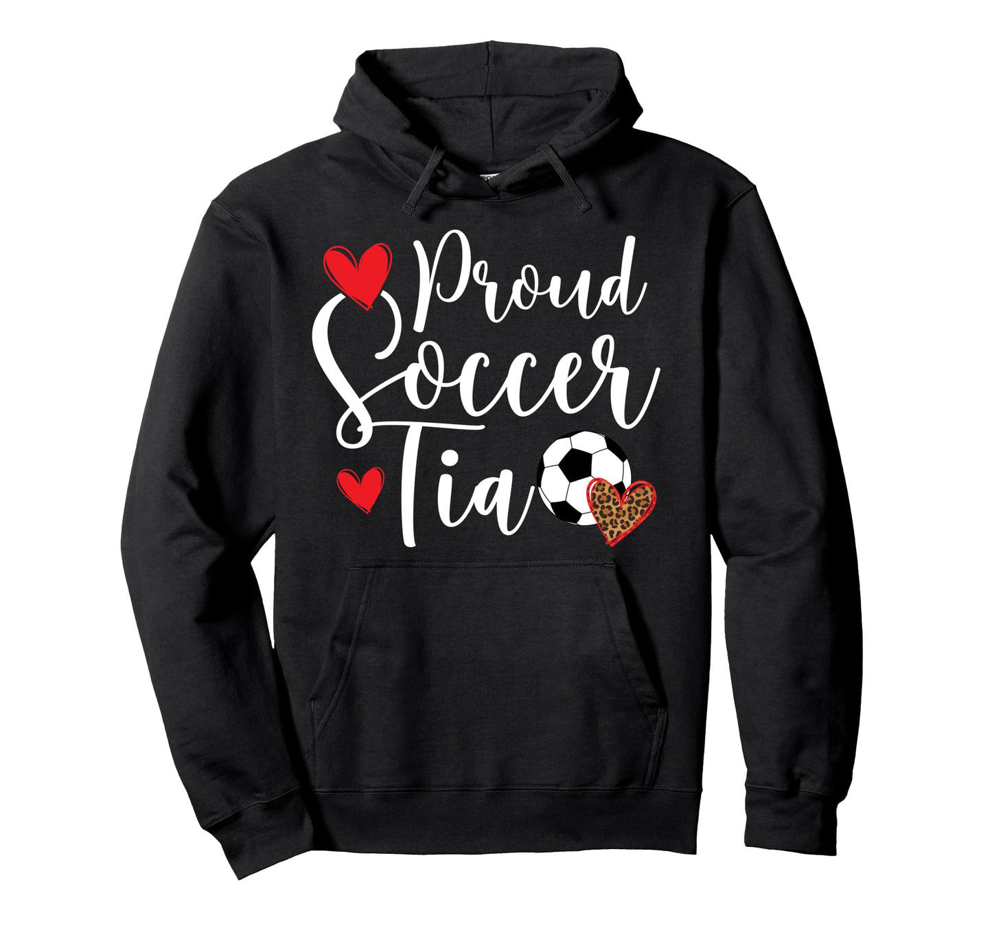 Proud Soccer Tia Soccer Player Tia Hoodie - Fun Novelty Design Men Women - T-Shirt, Sweatshirt, Hoodie