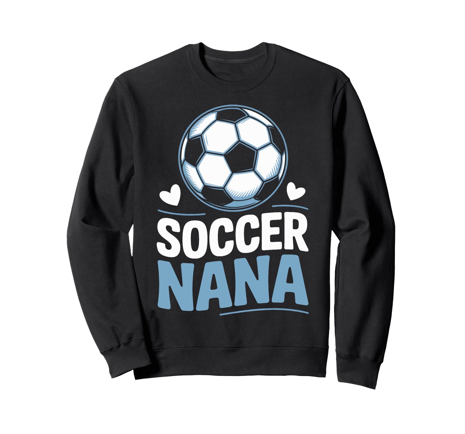 Soccer Nana Heart Soccer Lovers Sweatshirt - Unique Graphic for Adults - T-Shirt, Sweatshirt, Hoodie