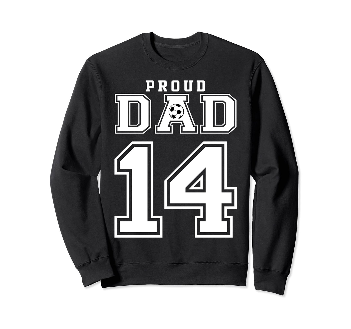 Number 14 Custom Proud Soccer Sweatshirt - Casual Everyday Wear for Adults - T-Shirt, Sweatshirt, Hoodie