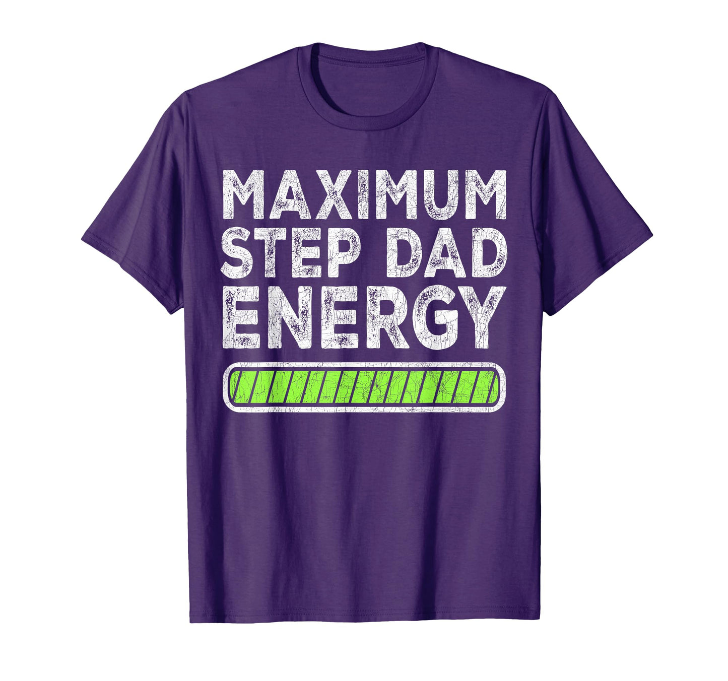 Fathers Day Step Dad Maximum Step T-Shirt - Casual Everyday Wear Unisex - T-Shirt, Sweatshirt, Hoodie