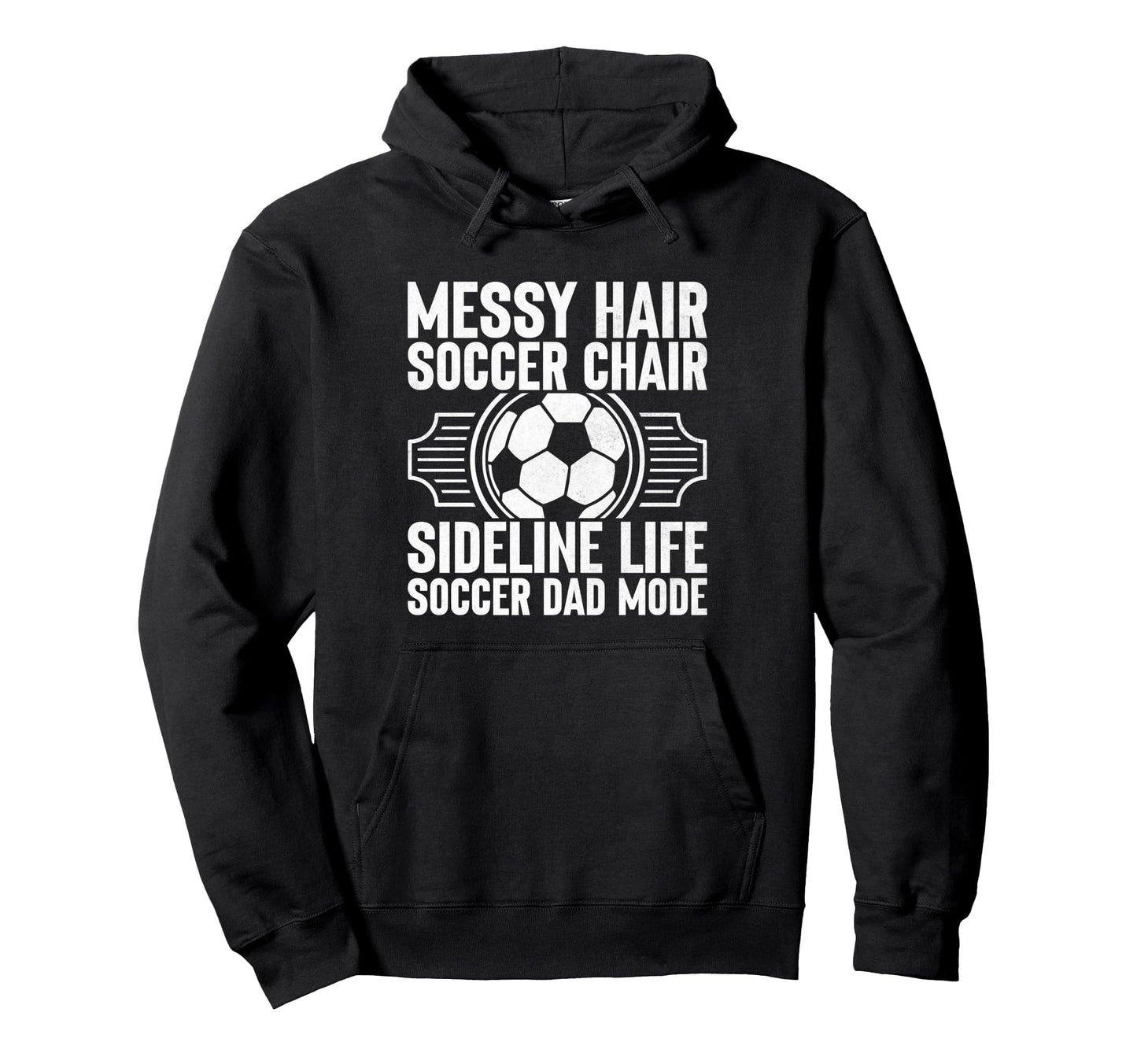 Messy Hair Soccer Chair Sideline Hoodie - Casual Everyday Wear Men Women - T-Shirt, Sweatshirt, Hoodie