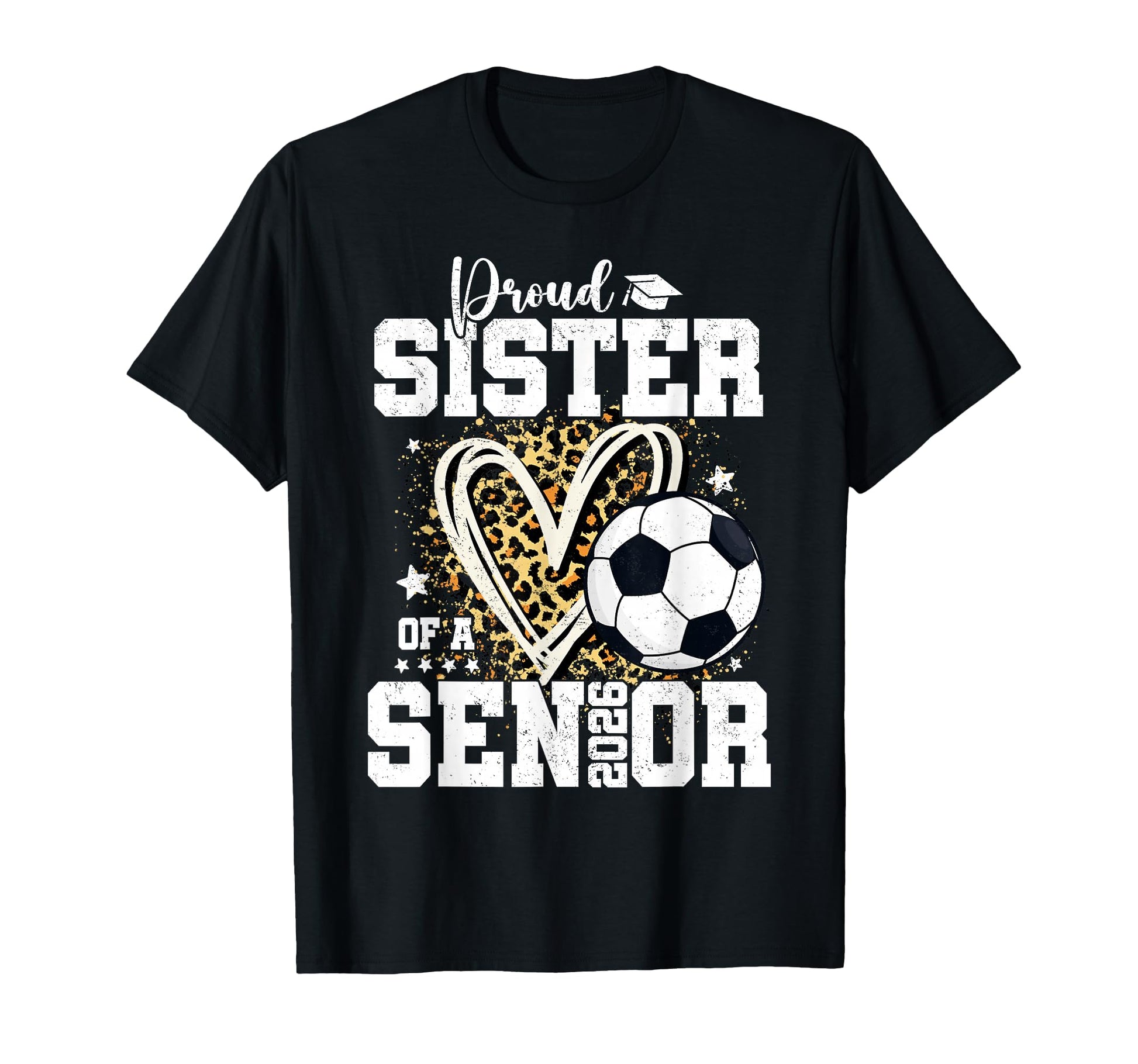 Proud Senior Sister Class 2026 Soccer T-Shirt - Trendy Graphic for Adults - T-Shirt, Sweatshirt, Hoodie