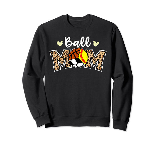Ball Mom Leopard Softball Soccer Sweatshirt - Streetwear Style Men Women - T-Shirt, Sweatshirt, Hoodie