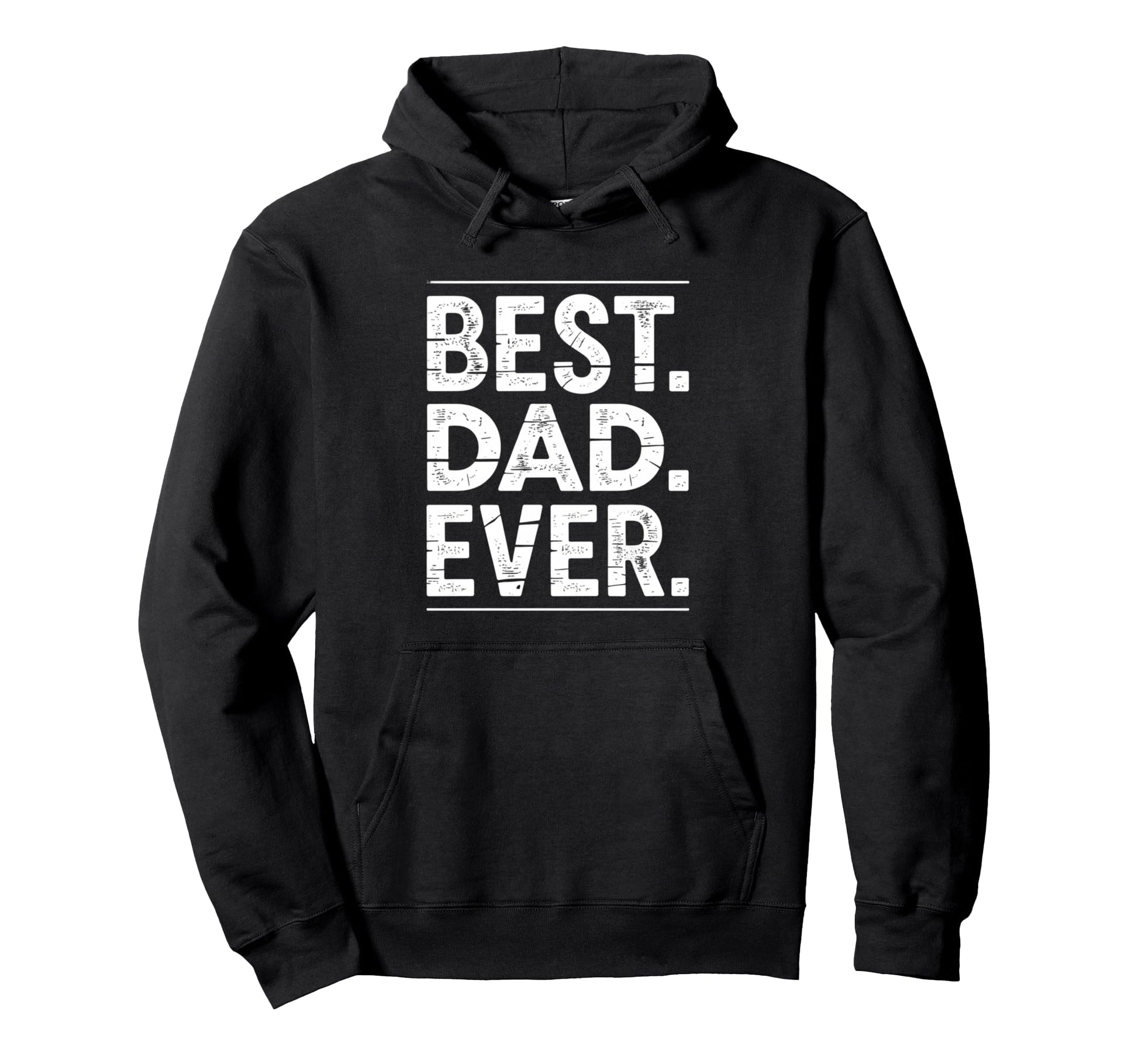 Best Dad Funny Fathers Day Proud Father Hoodie - Trendy Graphic for Adults - T-Shirt, Sweatshirt, Hoodie