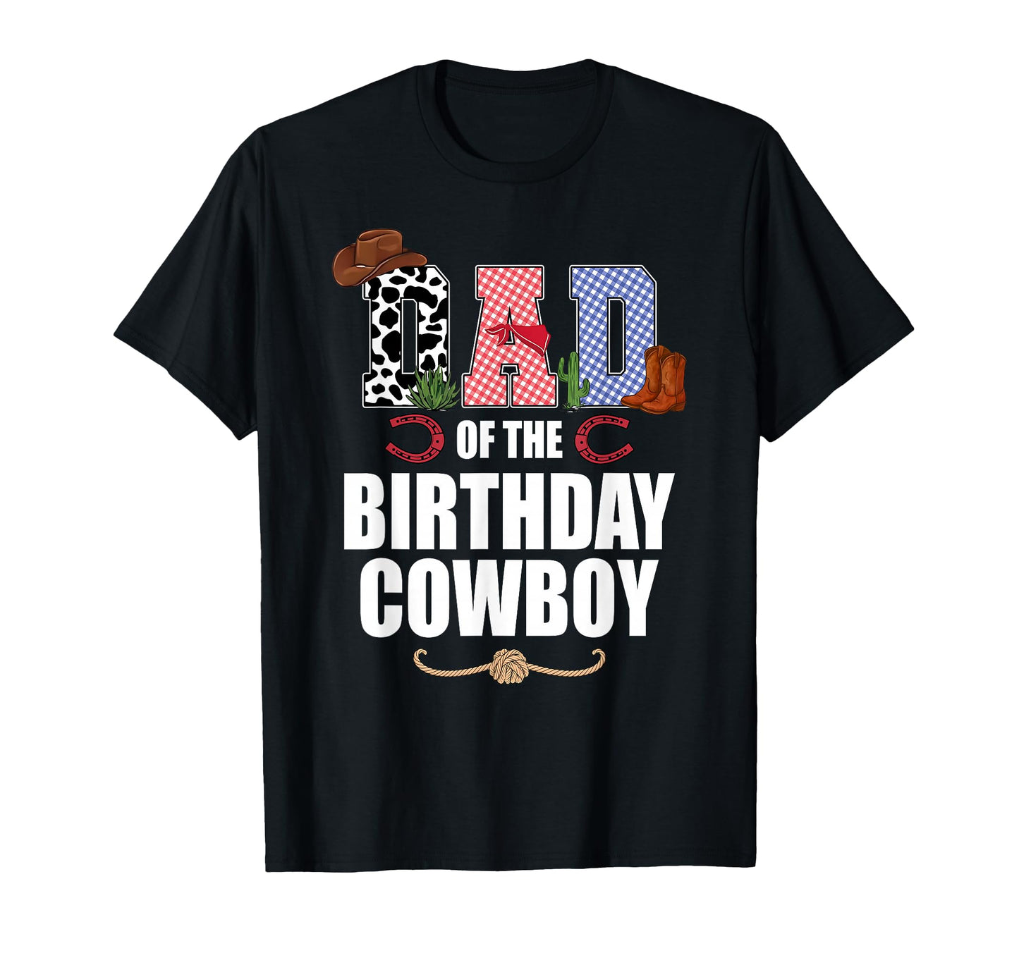 Dad Birthday Cowboy Family Party T-Shirt - Unique Graphic Unisex - T-Shirt, Sweatshirt, Hoodie