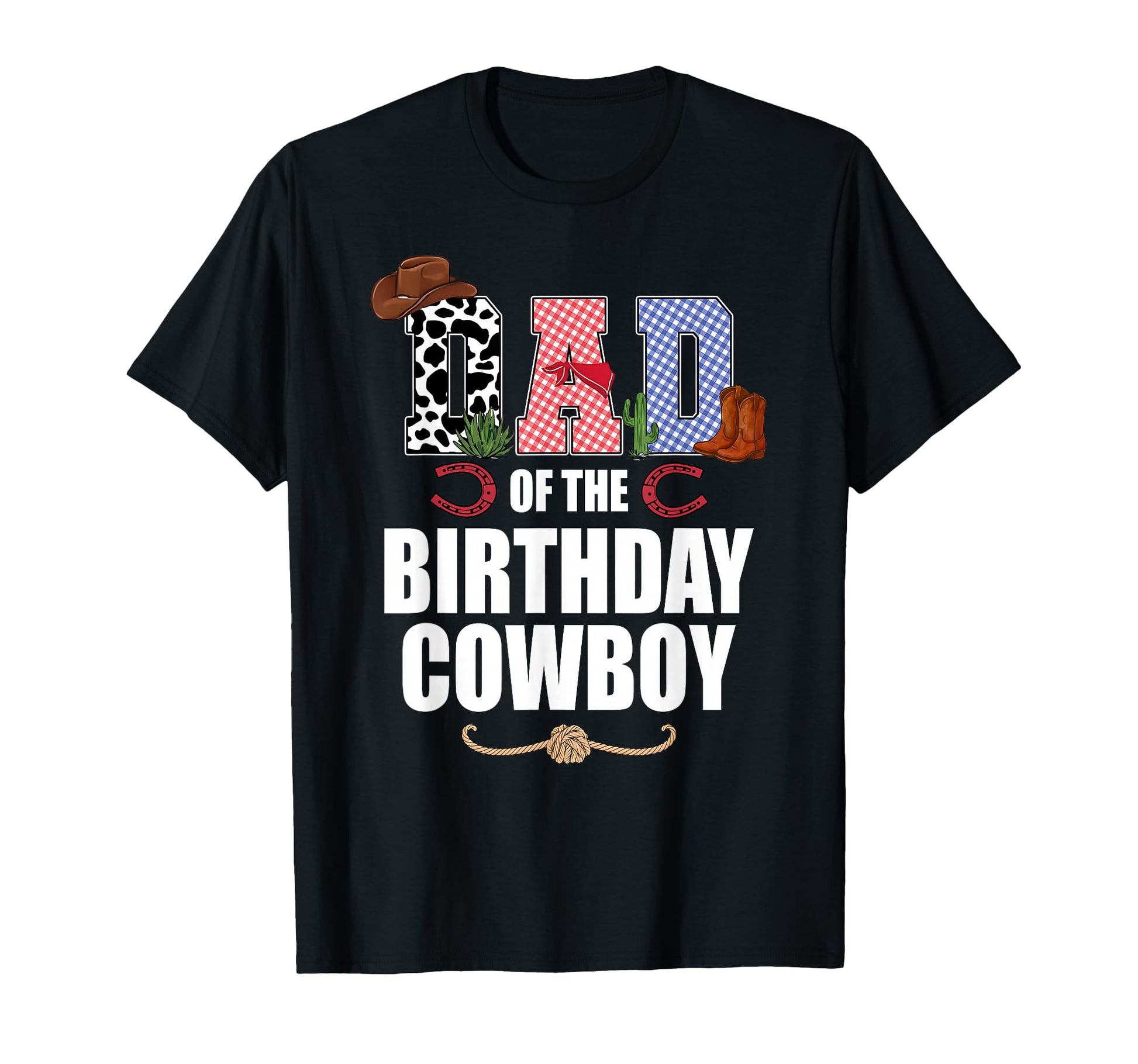 Dad Birthday Cowboy Family Party T-Shirt - Unique Graphic Unisex - T-Shirt, Sweatshirt, Hoodie