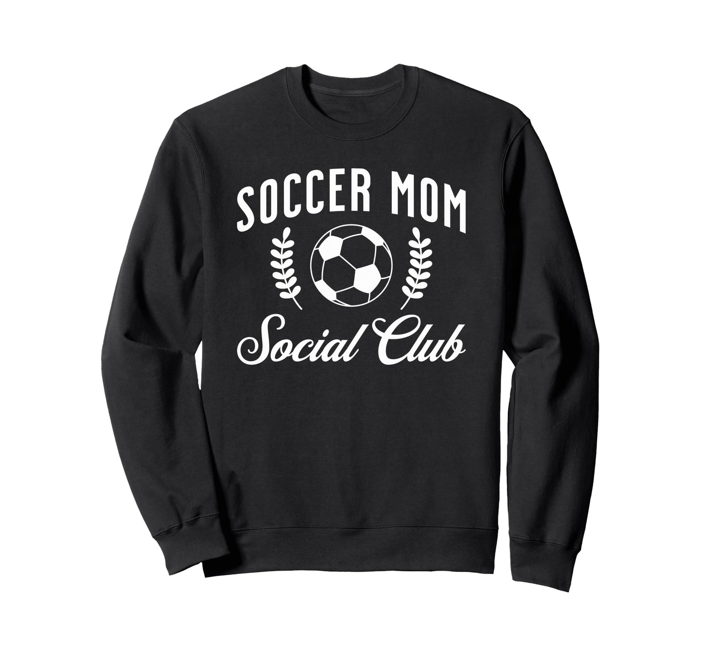 Soccer Mom Social Club Funny Sports Sweatshirt - Graphic Print for Adults - T-Shirt, Sweatshirt, Hoodie