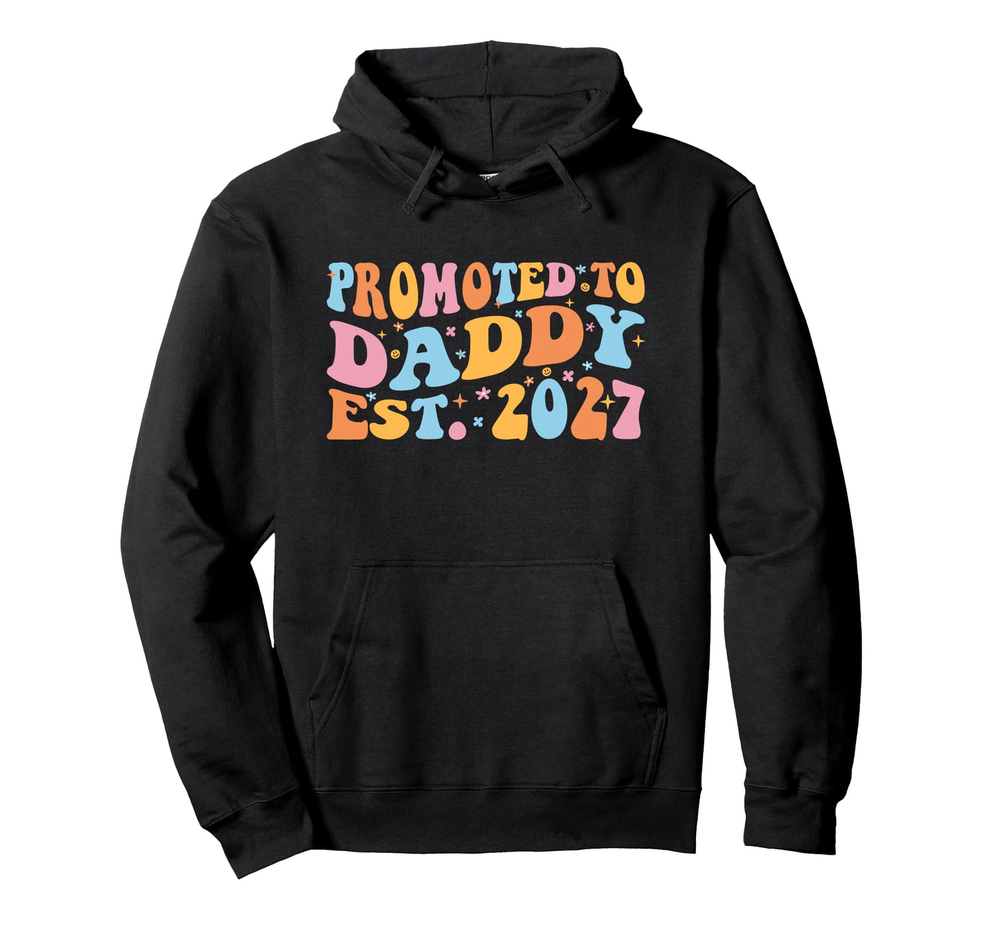 Promoted To Daddy 2027 Pregnancy Hoodie - Graphic Print for Adults - T-Shirt, Sweatshirt, Hoodie