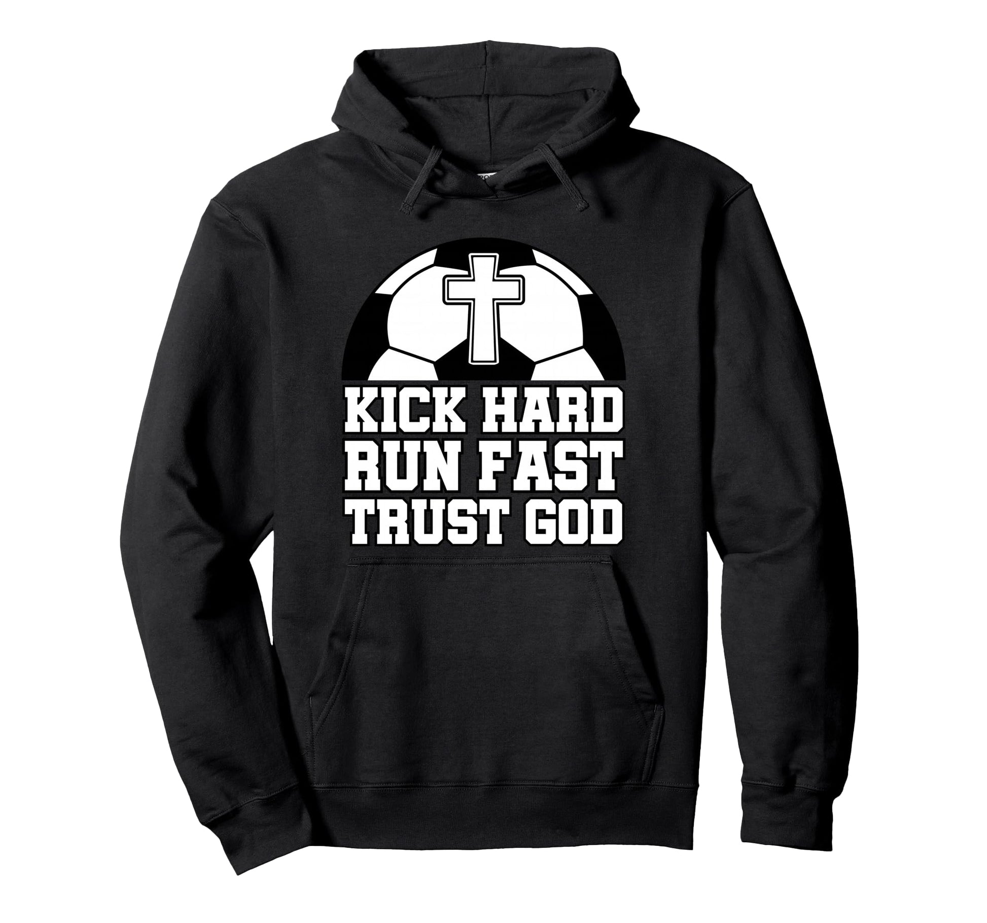 Christian Soccer Player Trust God Hoodie - Casual Everyday Wear Unisex - T-Shirt, Sweatshirt, Hoodie
