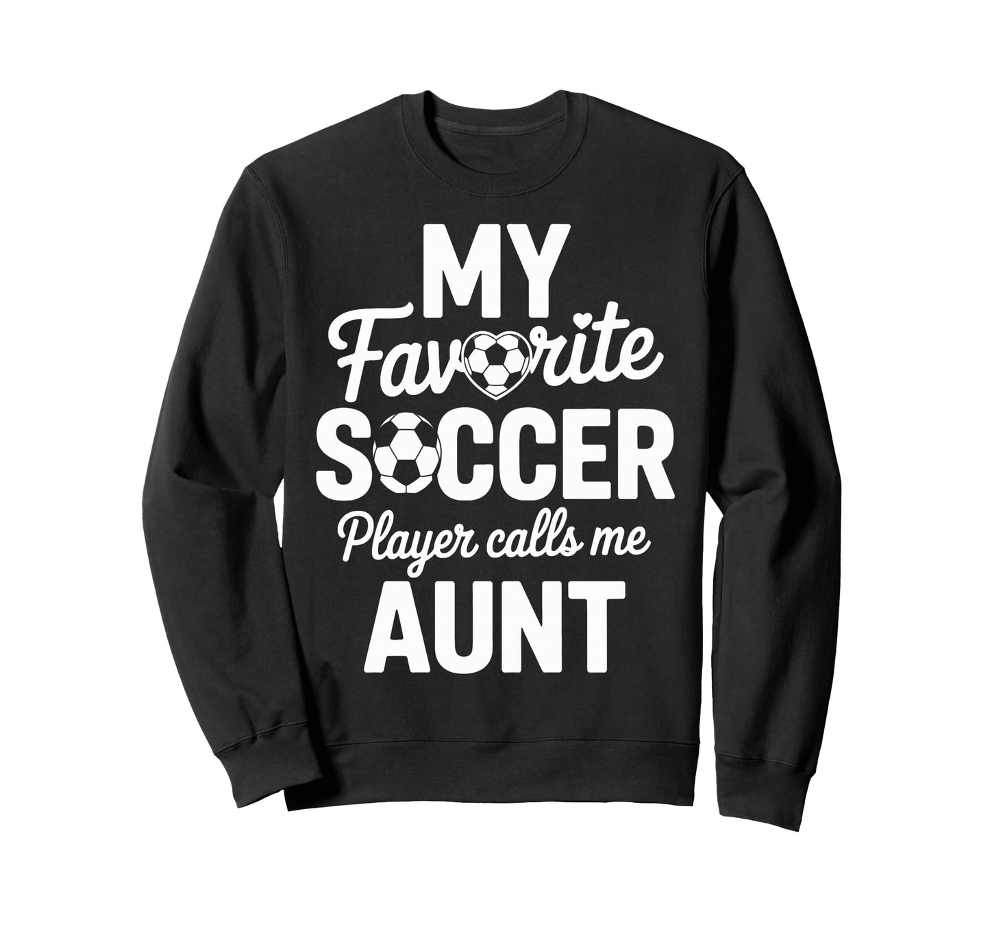My Favorite Soccer Player Calls Me Sweatshirt - Fun Novelty Design Unisex - T-Shirt, Sweatshirt, Hoodie