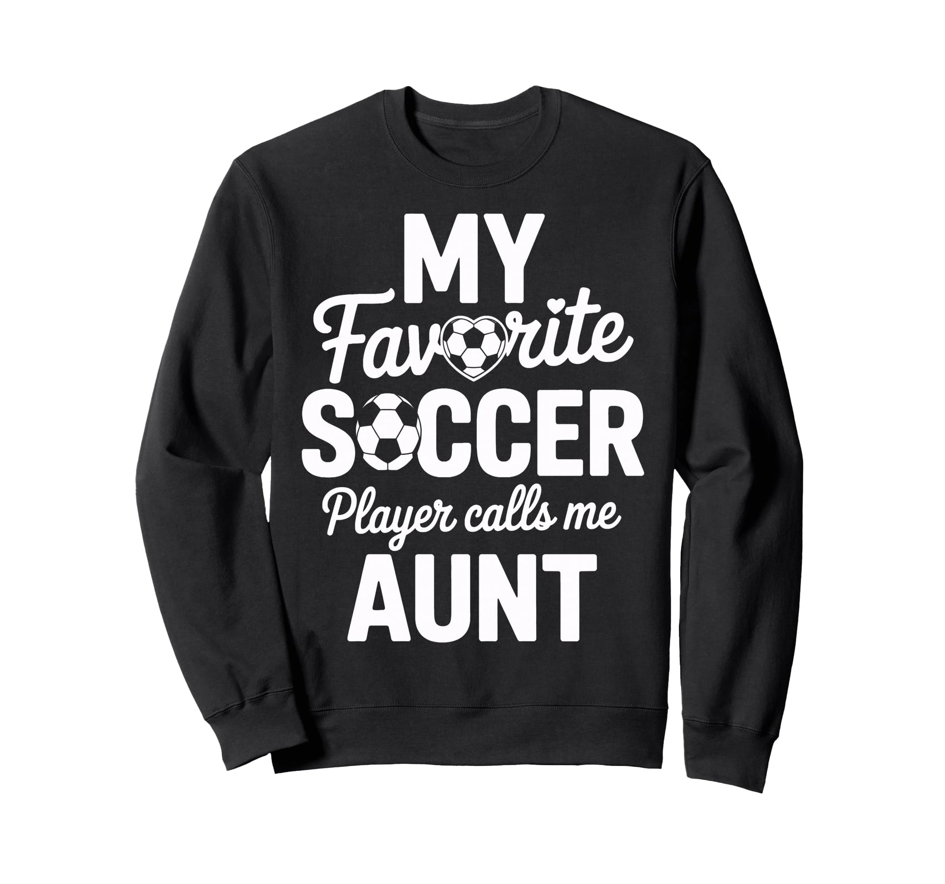 My Favorite Soccer Player Calls Me Sweatshirt - Fun Novelty Design Unisex - T-Shirt, Sweatshirt, Hoodie
