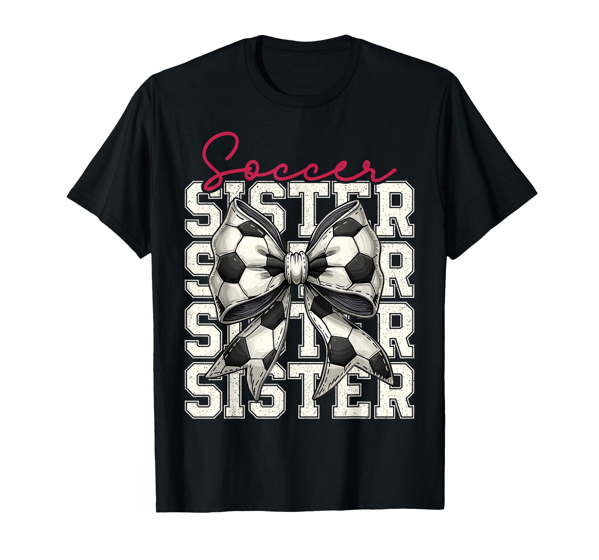 Soccer Sister Funny Coquette Bow Soccer T-Shirt - Unique Graphic Men Women - T-Shirt, Sweatshirt, Hoodie