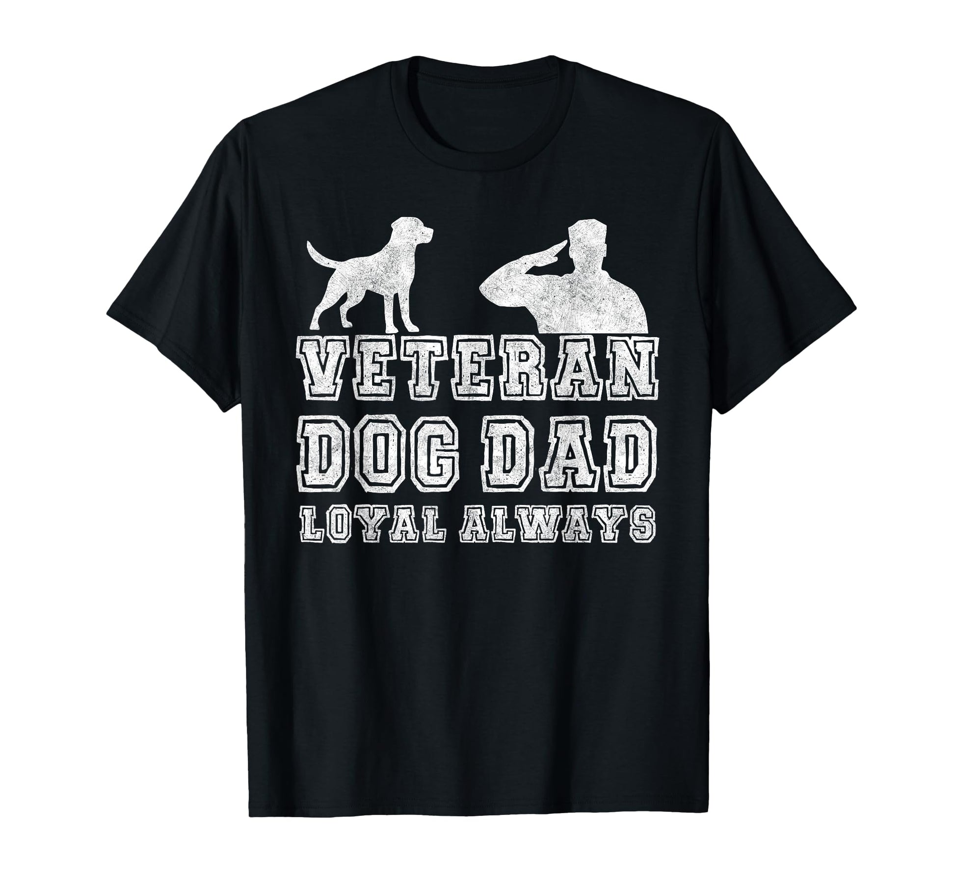 Veteran Dog Dad Loyal Always T-Shirt - Aesthetic Graphic for Adults - T-Shirt, Sweatshirt, Hoodie